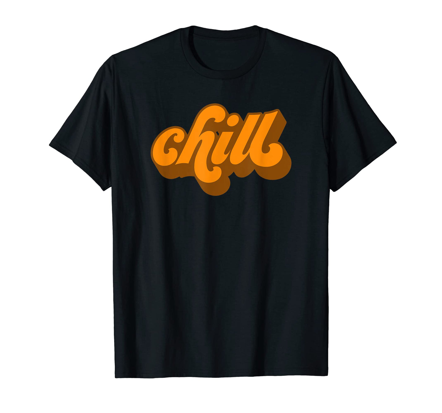 70S Chill 70S Inspired Boho Hippie T-Shirt - Fun Novelty Design Unisex - T-Shirt, Sweatshirt, Hoodie