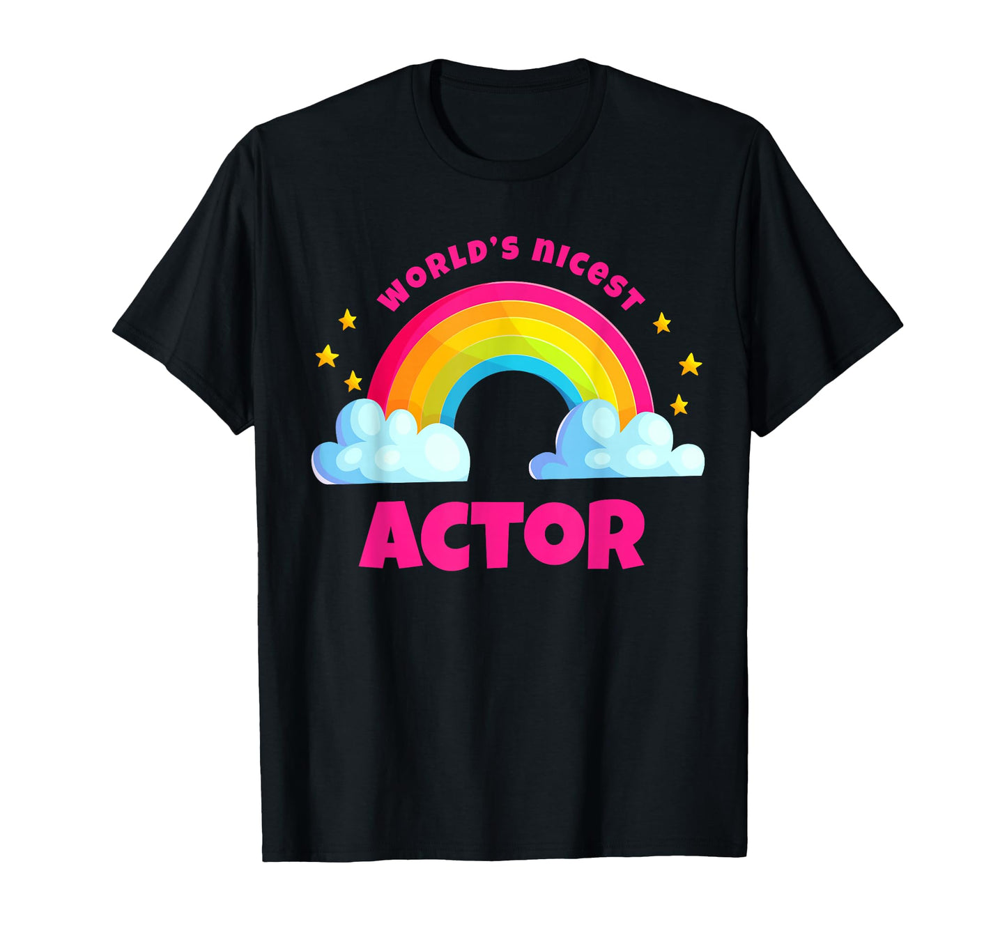 Worlds Nicest Actor Rainbow Funny T-Shirt - Minimalist Print for Adults - T-Shirt, Sweatshirt, Hoodie