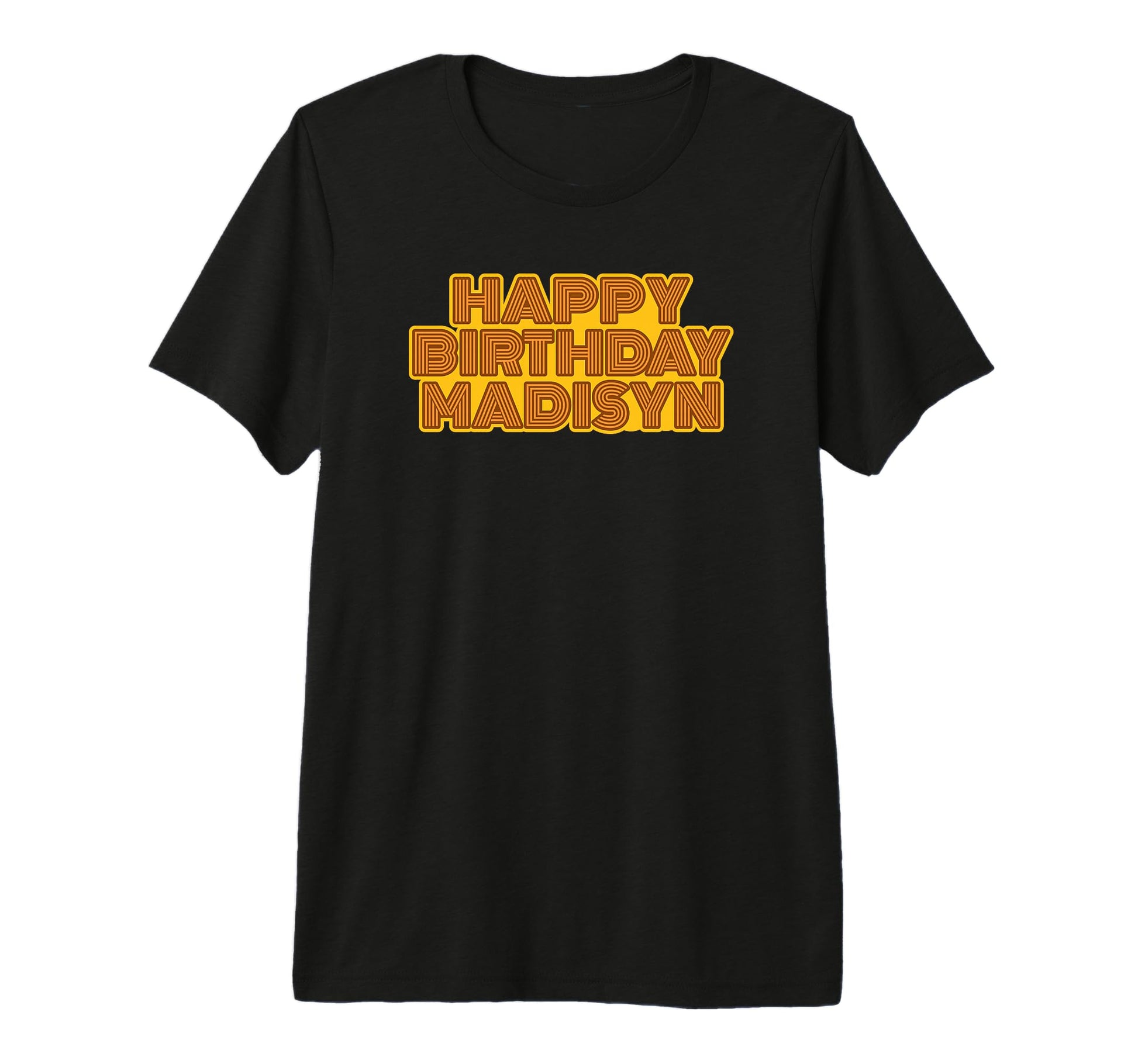Happy Birthday Madisyn Personalized T-Shirt - Custom Art Print for Adults - T-Shirt, Sweatshirt, Hoodie