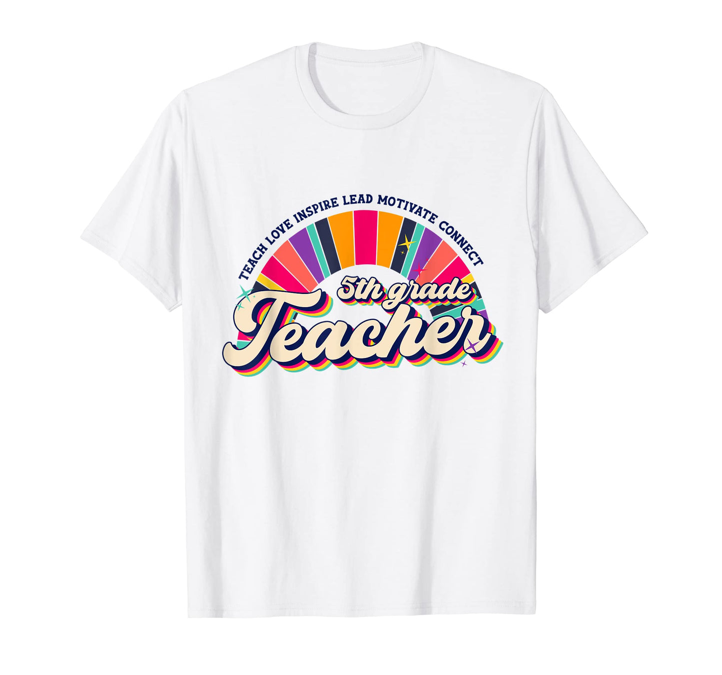 Teach Love Inspire 5Th Grade Teacher T-Shirt - Custom Art Print Men Women - T-Shirt, Sweatshirt, Hoodie