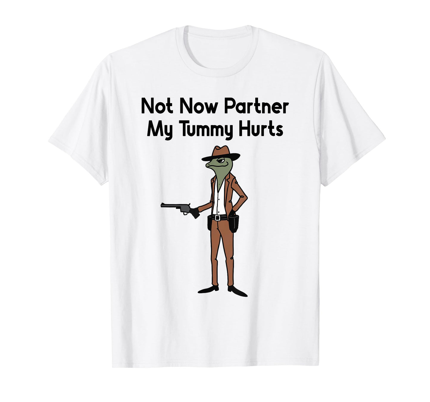 Not Now Partner My Tummy Hurts T-Shirt - Aesthetic Graphic for Adults - T-Shirt, Sweatshirt, Hoodie