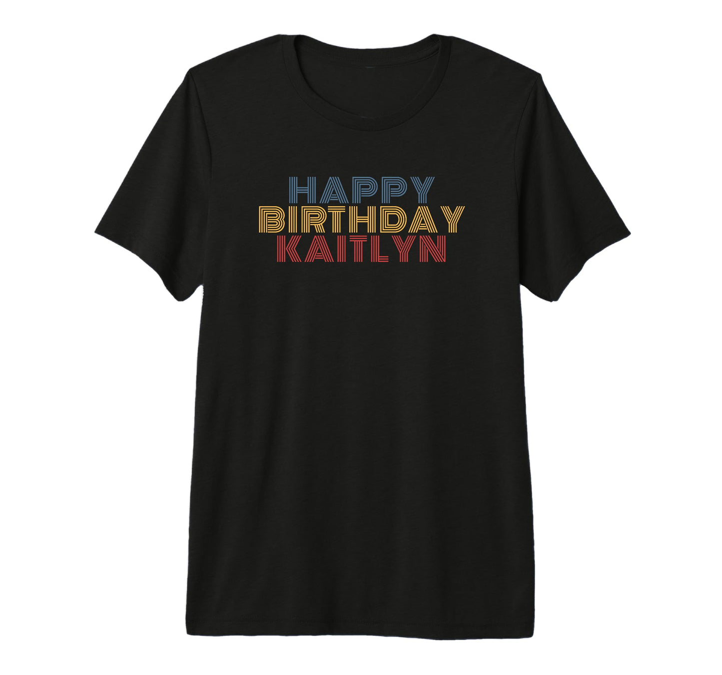 Happy Birthday Kaitlyn Personalized T-Shirt - Novelty Apparel for Adults - T-Shirt, Sweatshirt, Hoodie