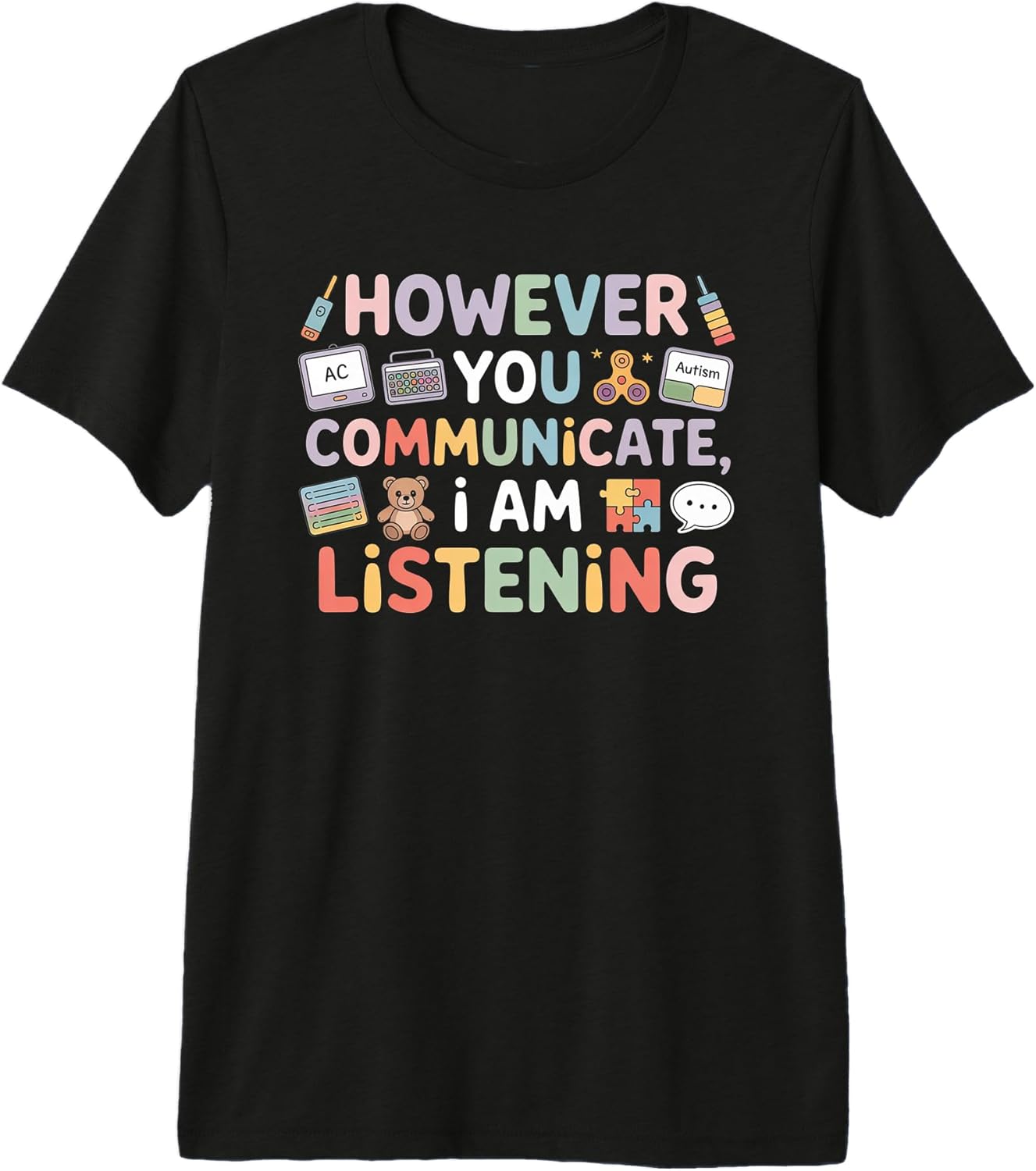 Speech Therapist However You Communicate Gift - Adult & Kids T-Shirts, Sweatshirts & Hoodies apparel design preview 1