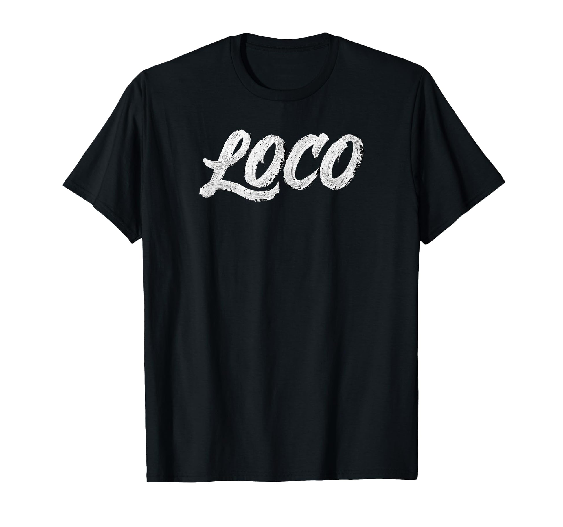 Loco Funny Spanglish Bold Typography T-Shirt - Custom Art Print for Adults - T-Shirt, Sweatshirt, Hoodie