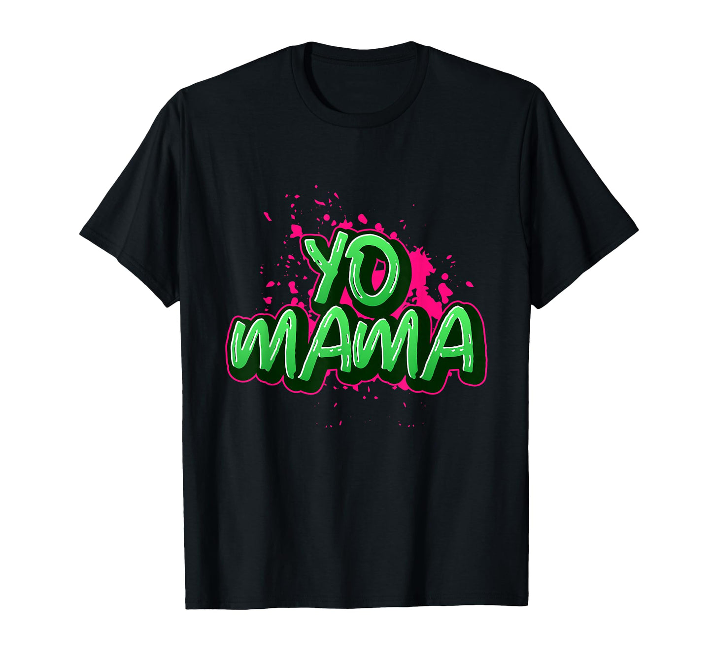 Yo Mama Old Skool Graffiti 90S Hip T-Shirt - Minimalist Print Men Women - T-Shirt, Sweatshirt, Hoodie