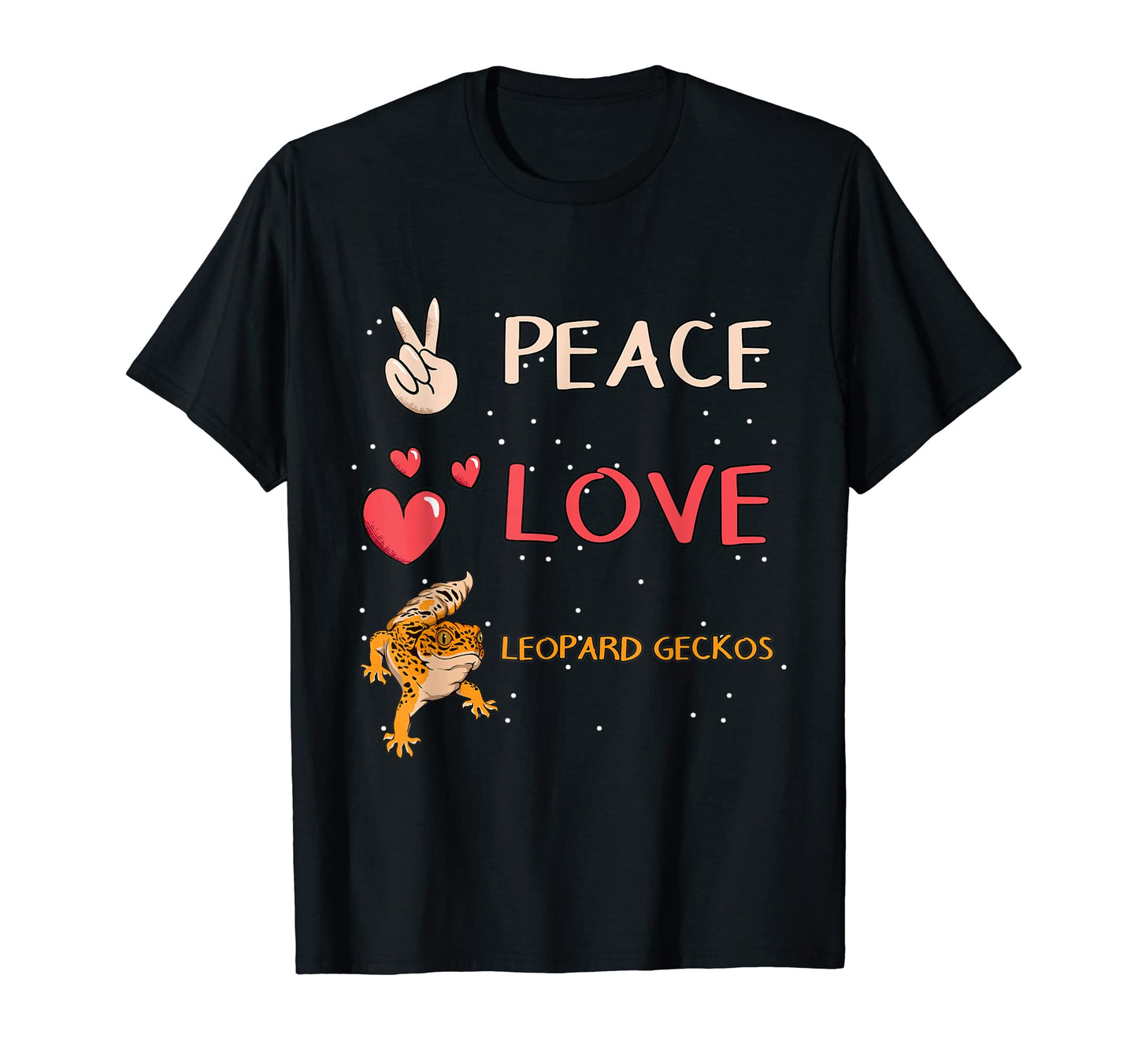 Reptile Gecko Peace Love Leopard Geckos T-Shirt - Graphic Print Unisex - T-Shirt, Sweatshirt, Hoodie