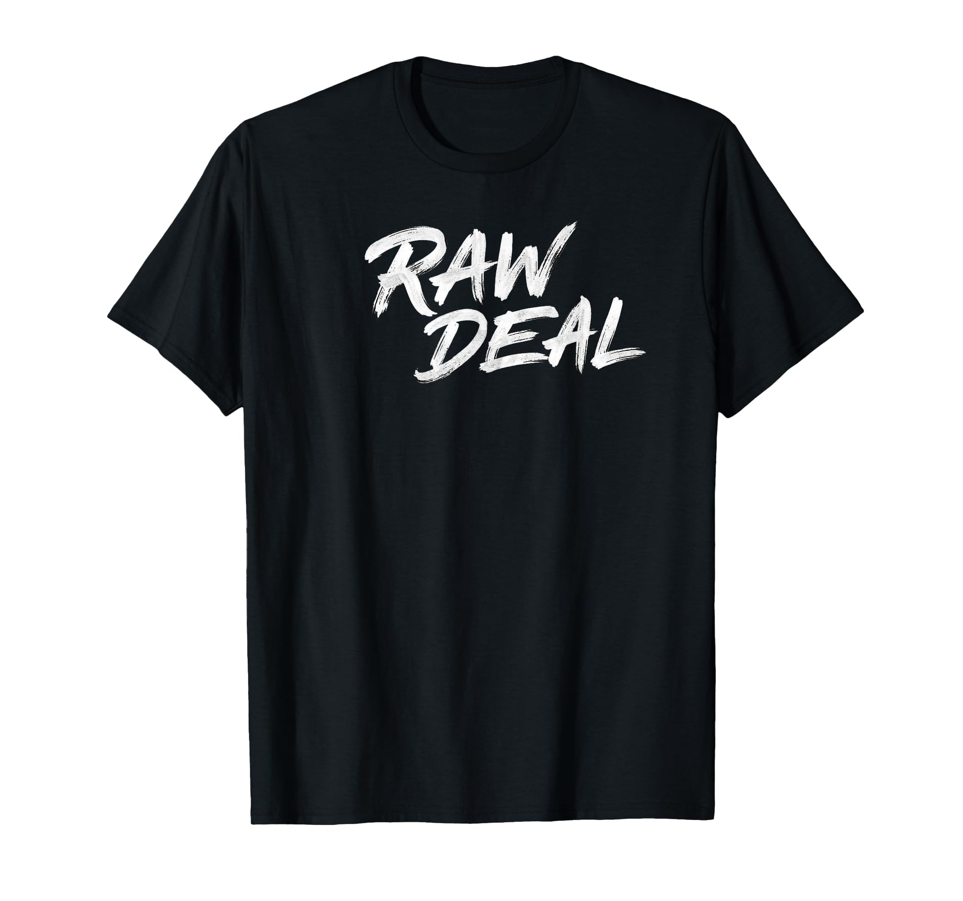Raw Deal Distressed Typography T-Shirt - Minimalist Print Men Women - T-Shirt, Sweatshirt, Hoodie
