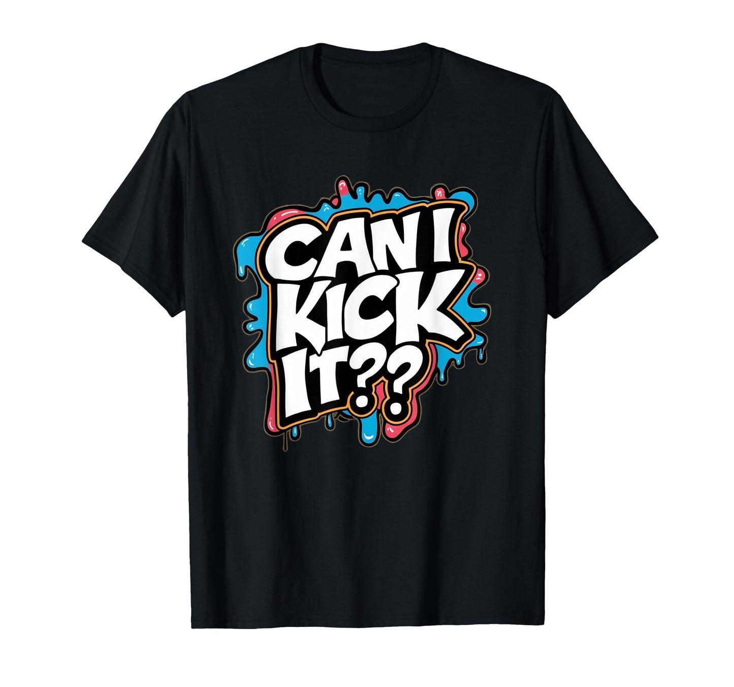Can I Kick It 80S 90S Hip Hop B Old T-Shirt - Streetwear Style for Adults - T-Shirt, Sweatshirt, Hoodie