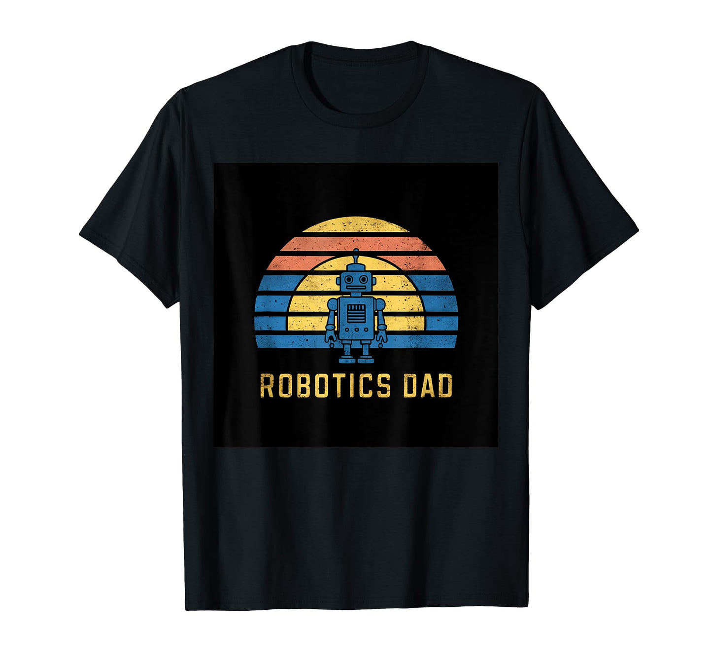 Robotics Dad Blue Robot Rainbow T-Shirt - Minimalist Print for Adults - T-Shirt, Sweatshirt, Hoodie