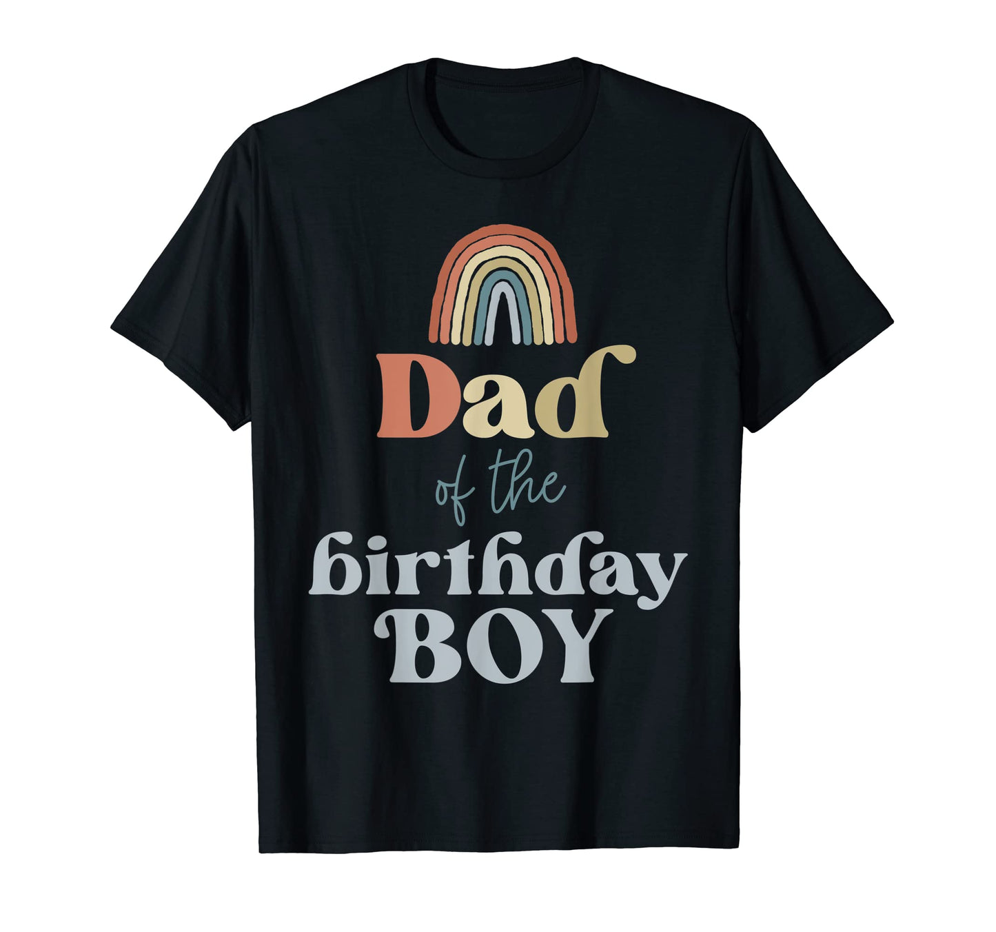 Mens Dad Birthday Boho Rainbow Party T-Shirt - Custom Art Print Men Women - T-Shirt, Sweatshirt, Hoodie