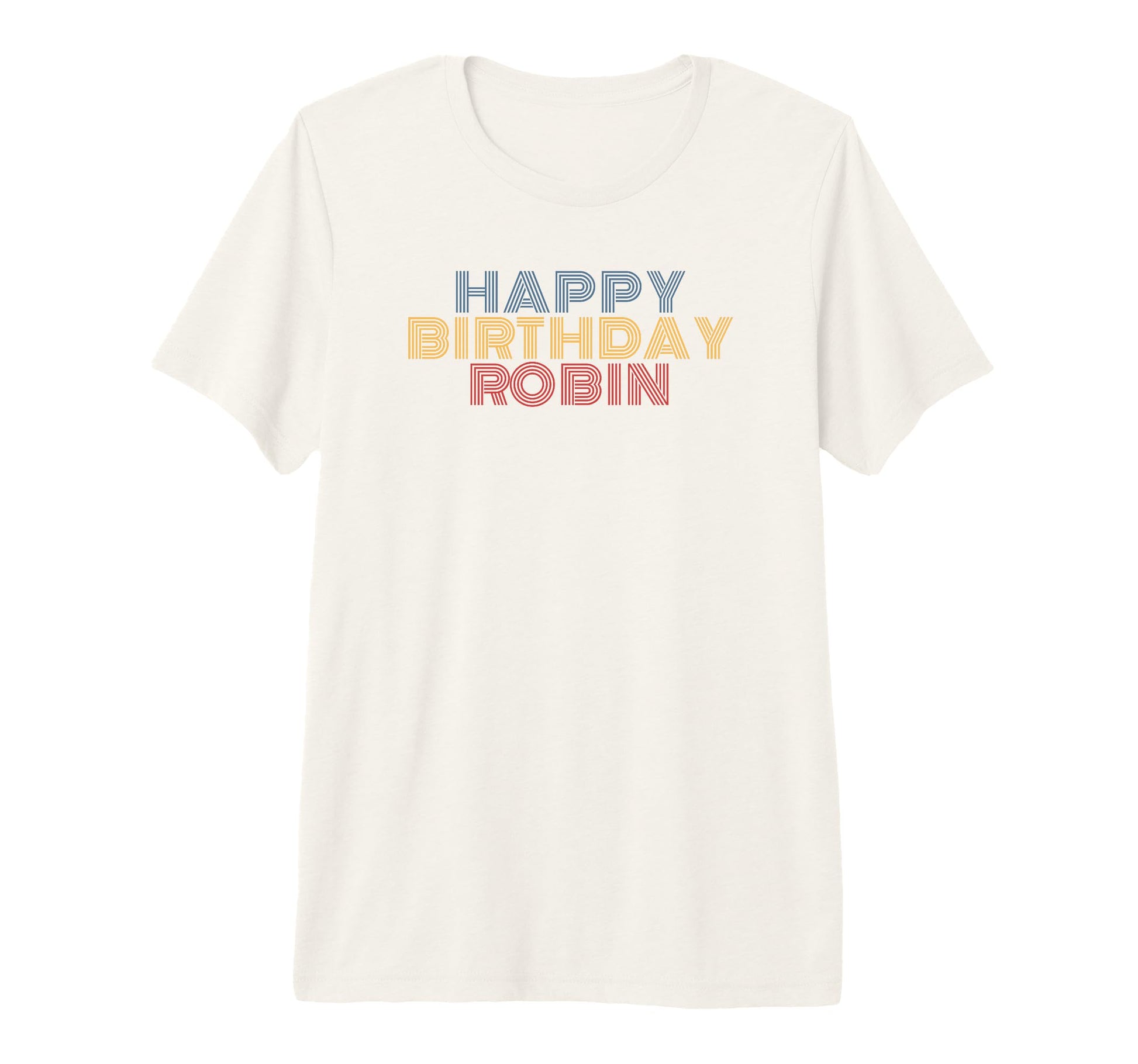 Happy Birthday Robin Personalized Name T-Shirt - Custom Art Print Unisex - T-Shirt, Sweatshirt, Hoodie