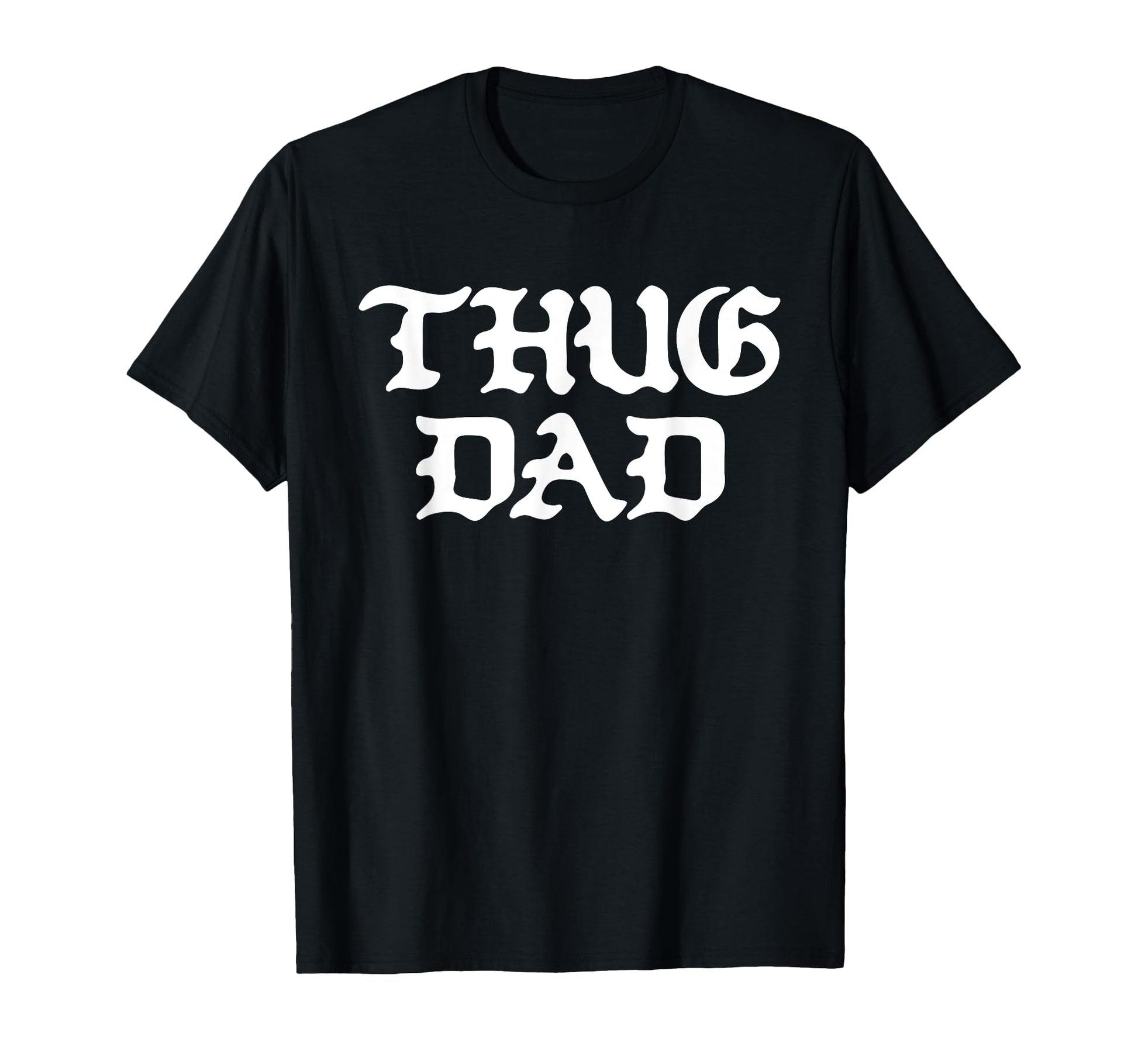 Thug Dad Fathers Day Old School Hip Hop T-Shirt - Custom Art Print Unisex - T-Shirt, Sweatshirt, Hoodie