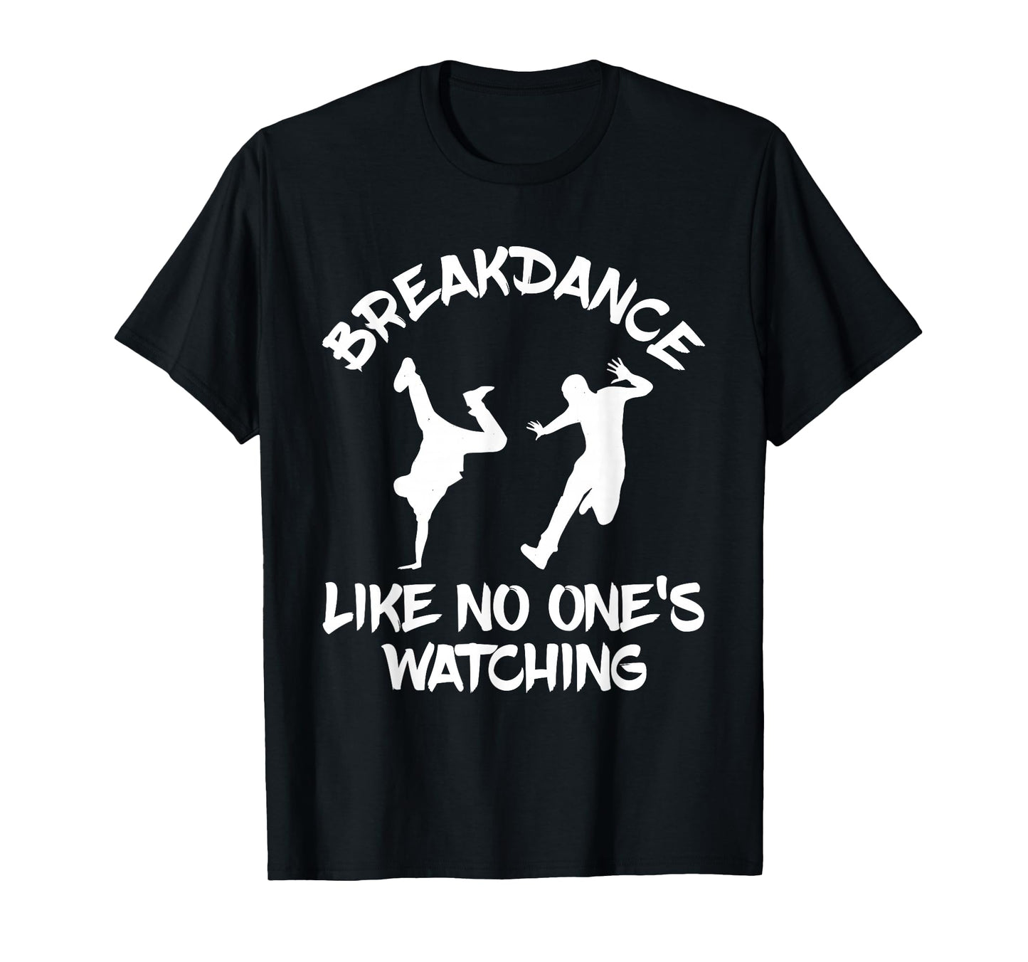 Breakdancing Breakdance B Dance Hip T-Shirt - Aesthetic Graphic for Adults - T-Shirt, Sweatshirt, Hoodie