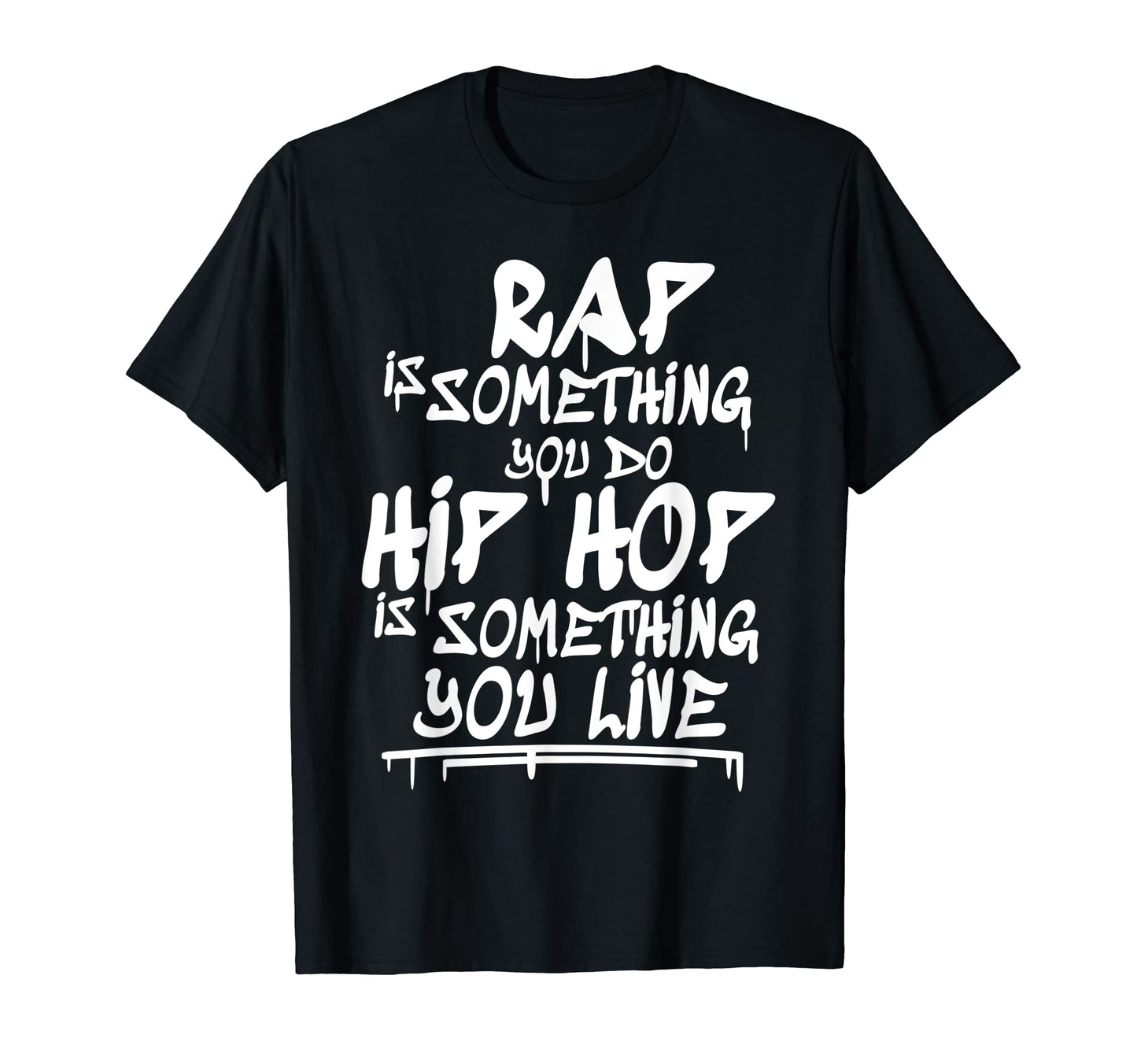 Hip Hop Hip Hop Lovers Gift T-Shirt - Fun Novelty Design Men Women - T-Shirt, Sweatshirt, Hoodie