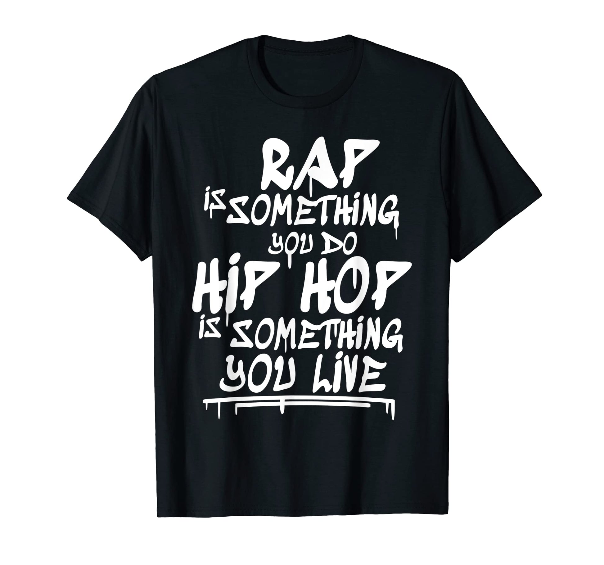 Hip Hop Hip Hop Lovers Gift T-Shirt - Fun Novelty Design Men Women - T-Shirt, Sweatshirt, Hoodie