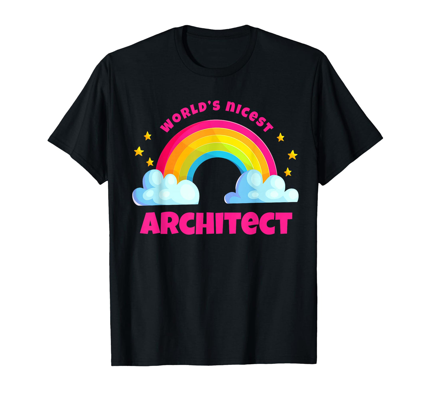 Worlds Nicest Architect Rainbow T-Shirt - Casual Everyday Wear Men Women - T-Shirt, Sweatshirt, Hoodie