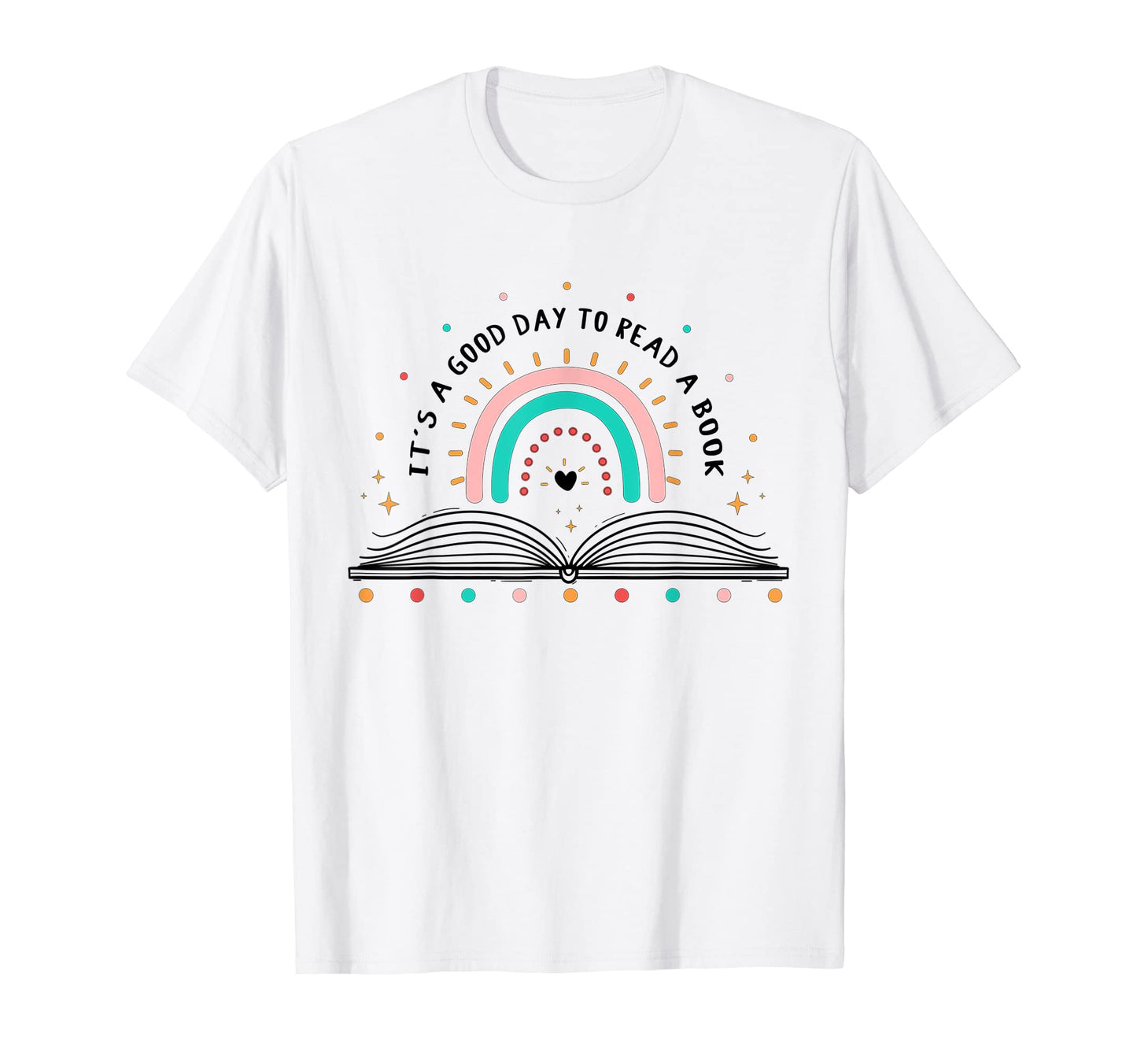 Its Good Day To Read Book Beautiful T-Shirt - Novelty Apparel for Adults - T-Shirt, Sweatshirt, Hoodie