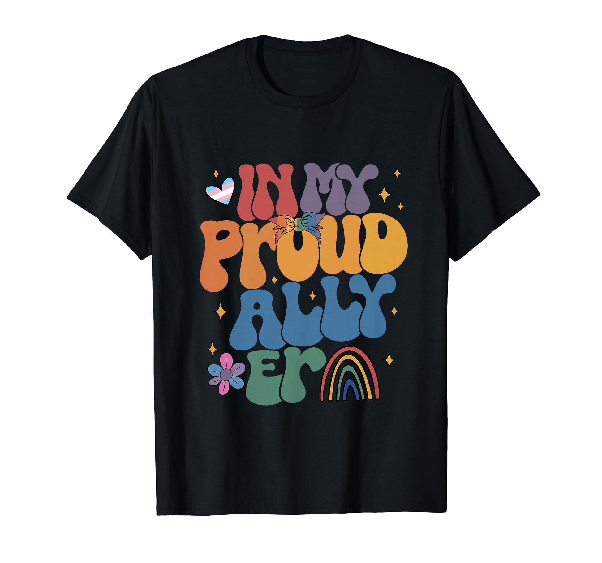 My Proud Ally Era Rainbow Pride T-Shirt - Fun Novelty Design for Adults - T-Shirt, Sweatshirt, Hoodie