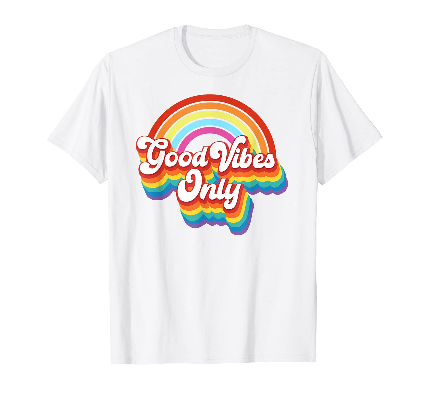 Good Vibes Only Lgbt Rainbow Pride T-Shirt - Casual Everyday Wear Unisex - T-Shirt, Sweatshirt, Hoodie