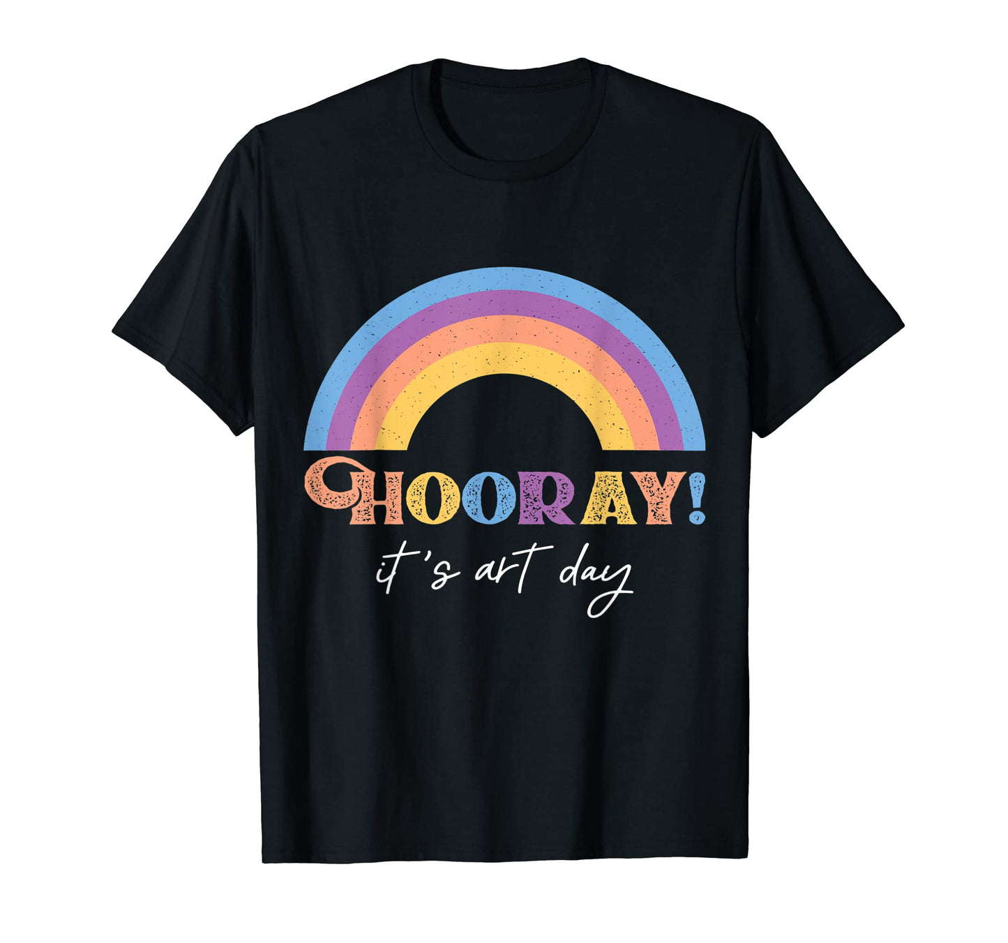 Hooray Its Art Day Rainbow Art Teacher T-Shirt - Unique Graphic Men Women - T-Shirt, Sweatshirt, Hoodie