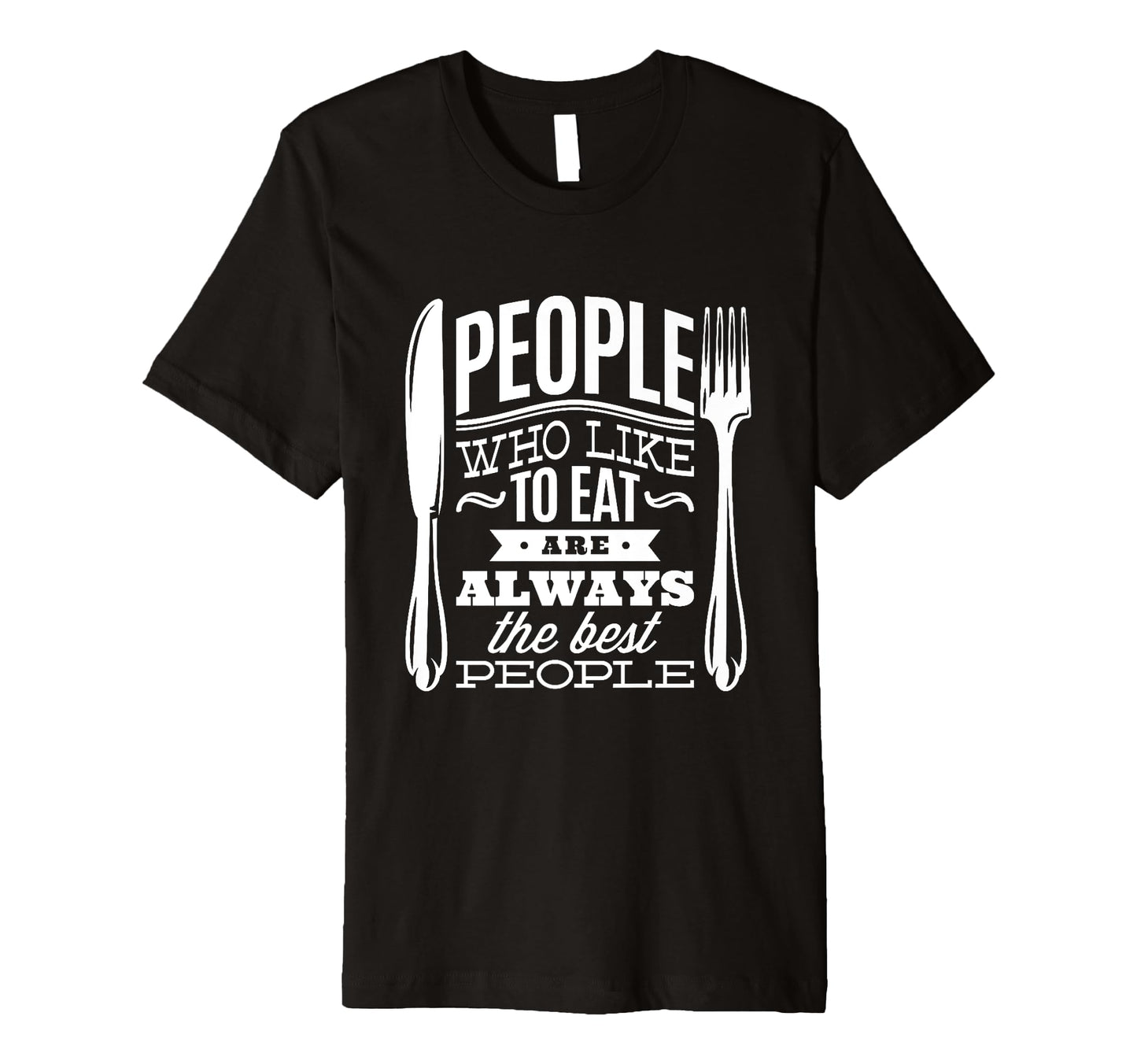 People Who Love To Eat Kitchen T-Shirt - Unique Graphic for Adults - T-Shirt, Sweatshirt, Hoodie