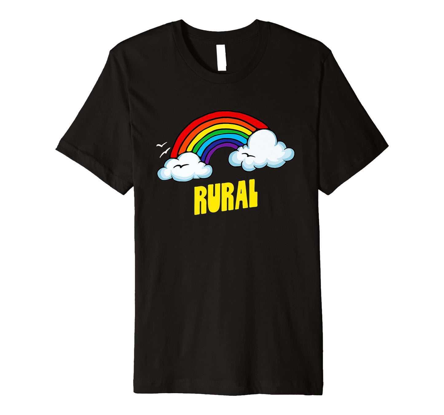 Rural Funny Sarcastic Rainbow T-Shirt - Casual Everyday Wear for Adults - T-Shirt, Sweatshirt, Hoodie