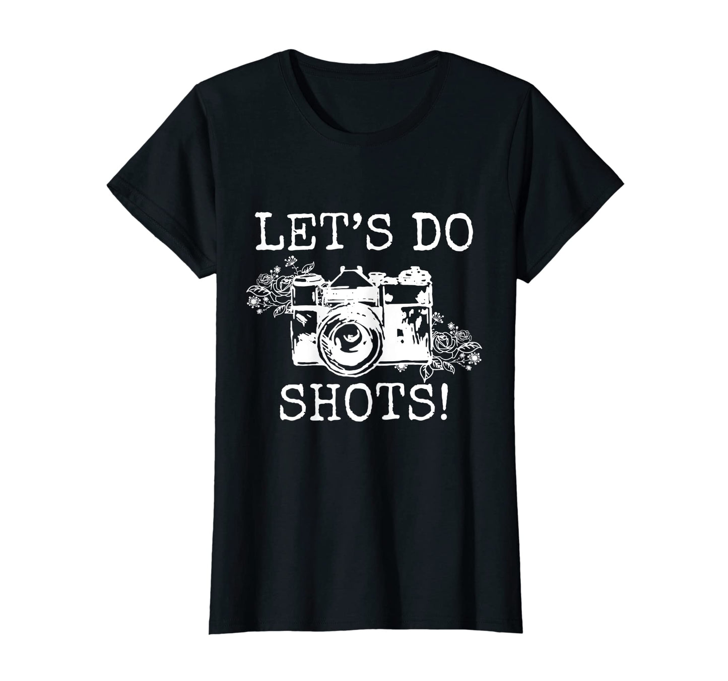Womens Photographer Lets Do Shots T-Shirt - Minimalist Print Men Women - T-Shirt, Sweatshirt, Hoodie