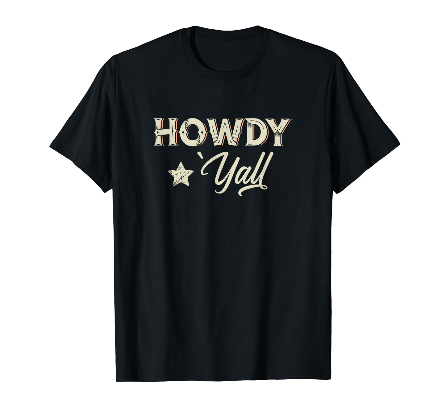 Howdy Howdy Yall Southern Rodeo Cowboy T-Shirt - Fun Novelty Design Unisex - T-Shirt, Sweatshirt, Hoodie