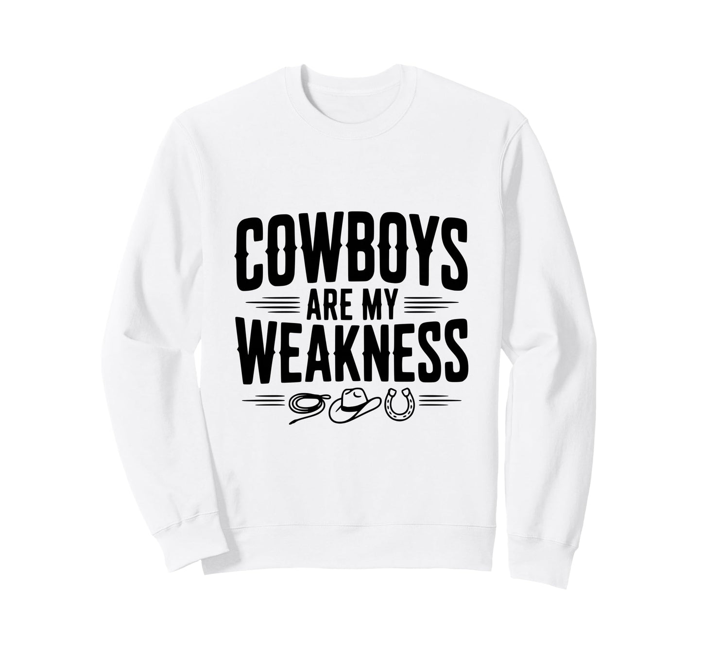 Cowboys Are My Weakness Western Sweatshirt - Streetwear Style Unisex - T-Shirt, Sweatshirt, Hoodie