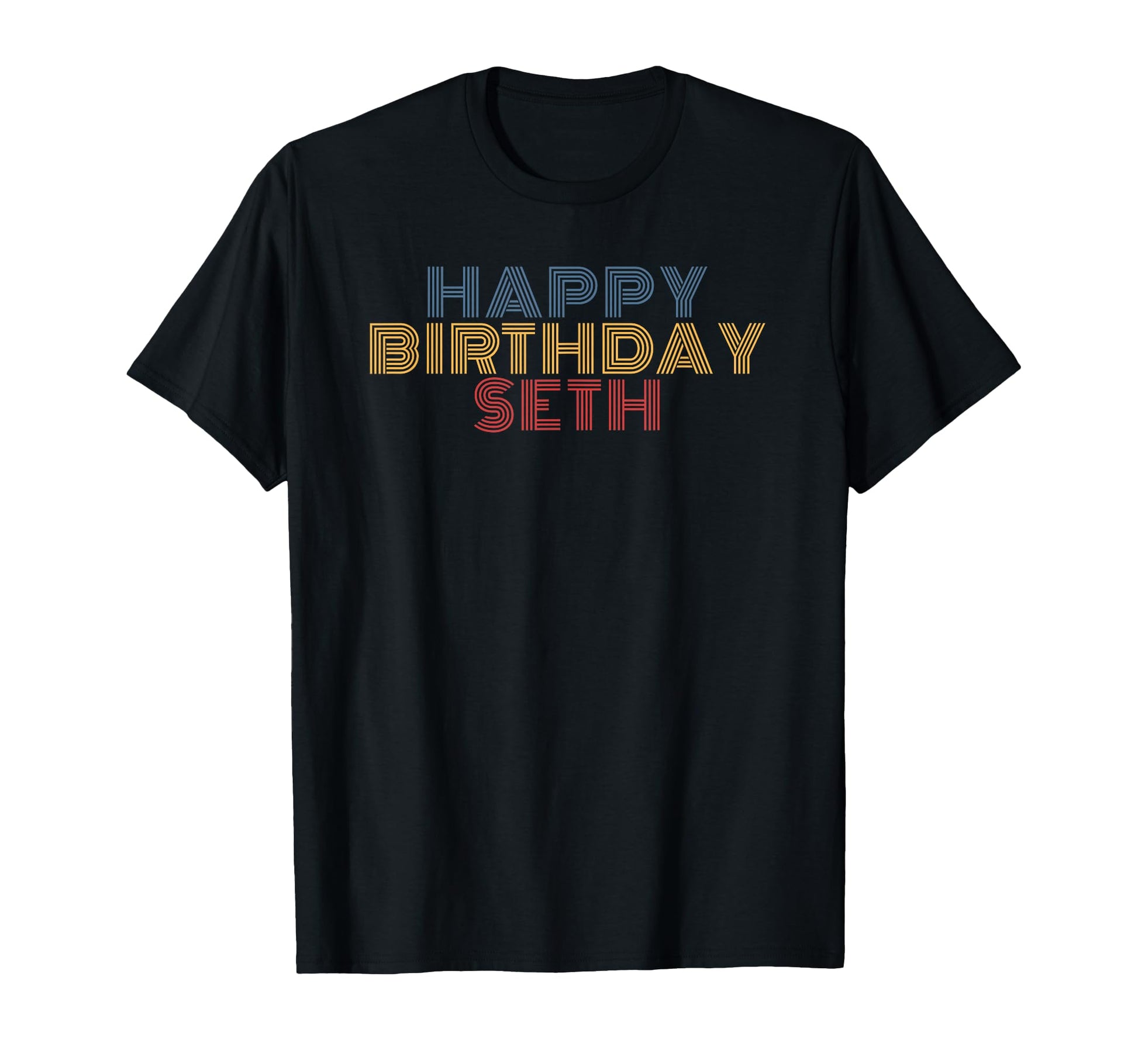 Happy Birthday Seth Personalized Name T-Shirt - Novelty Apparel Men Women - T-Shirt, Sweatshirt, Hoodie