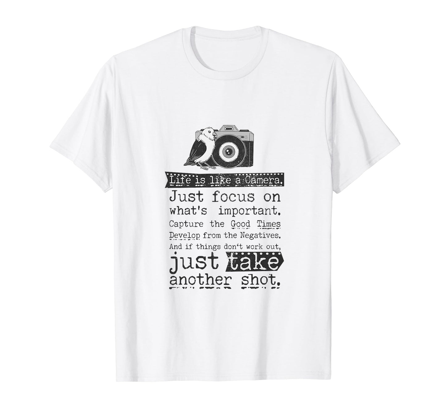 Life Is Like Camera Photographer T-Shirt - Graphic Print Men Women - T-Shirt, Sweatshirt, Hoodie