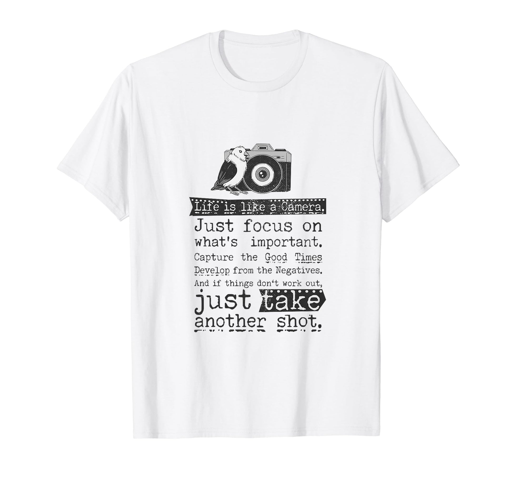 Life Is Like Camera Photographer T-Shirt - Graphic Print Men Women - T-Shirt, Sweatshirt, Hoodie
