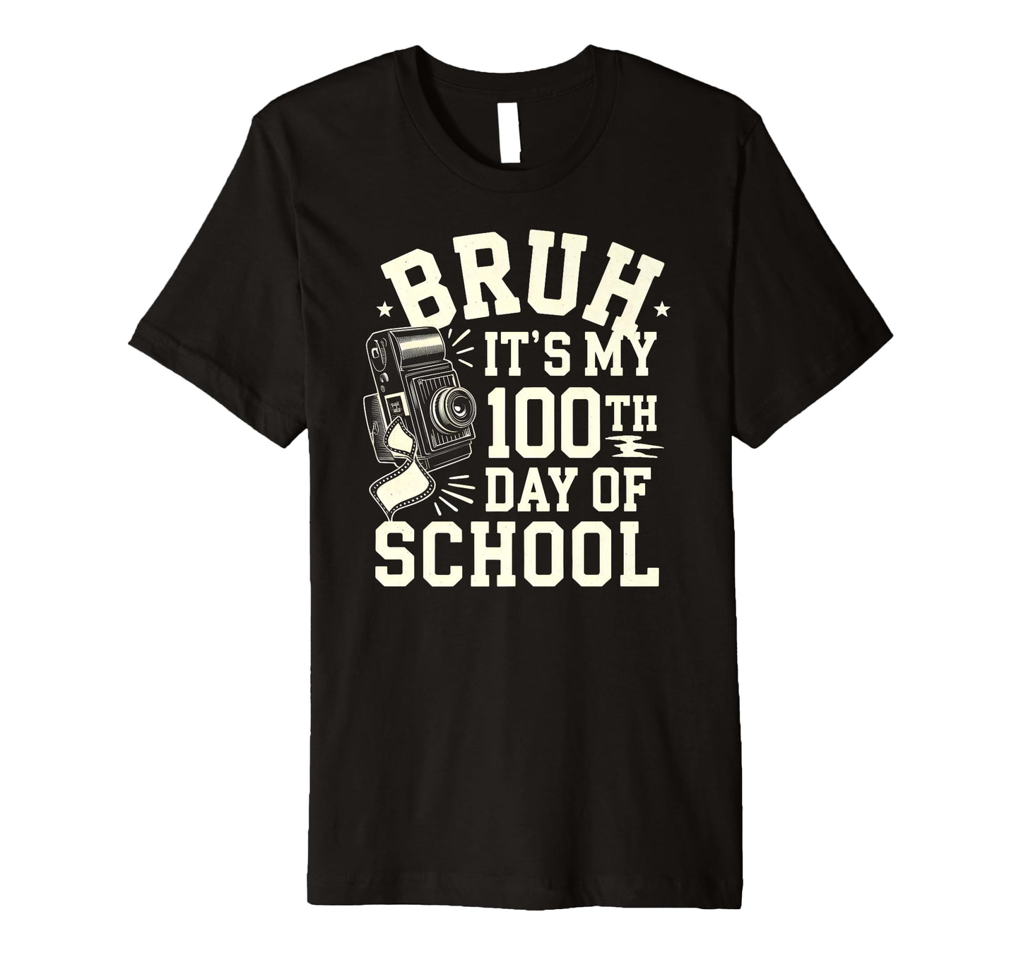 Bruh Its My 100Th Day School Camera T-Shirt - Aesthetic Graphic Men Women - T-Shirt, Sweatshirt, Hoodie