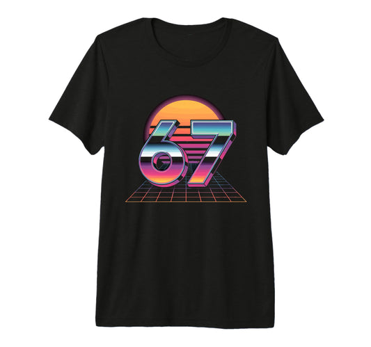 6 7 Synthwave Neon 1980S Vaporwave 67 T-Shirt - Minimalist Print Men Women - T-Shirt, Sweatshirt, Hoodie