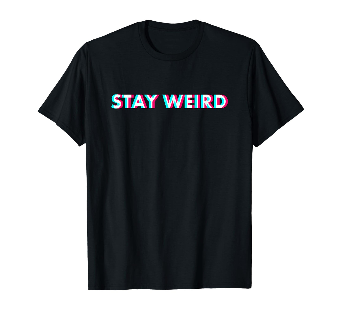 Stay Weird Weirdo Vaporwave T-Shirt - Casual Everyday Wear Men Women - T-Shirt, Sweatshirt, Hoodie