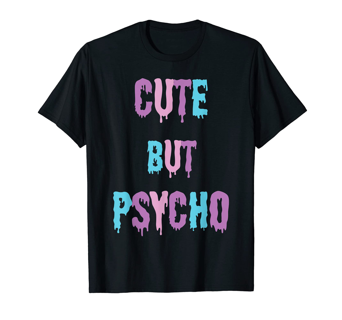But Psycho Kawaii Goth And T-Shirt - Casual Everyday Wear Men Women - T-Shirt, Sweatshirt, Hoodie