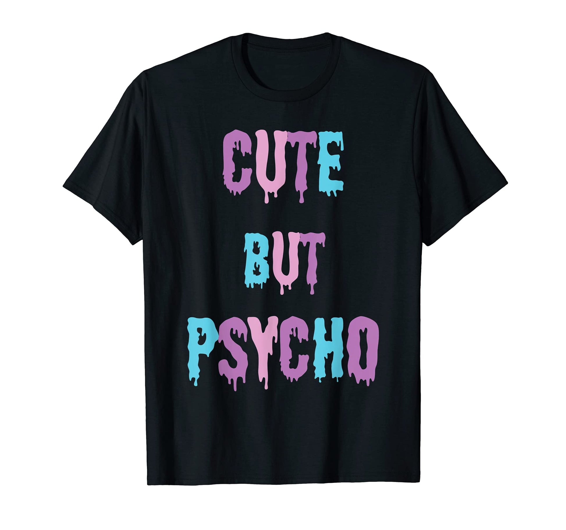But Psycho Kawaii Goth And T-Shirt - Casual Everyday Wear Men Women - T-Shirt, Sweatshirt, Hoodie