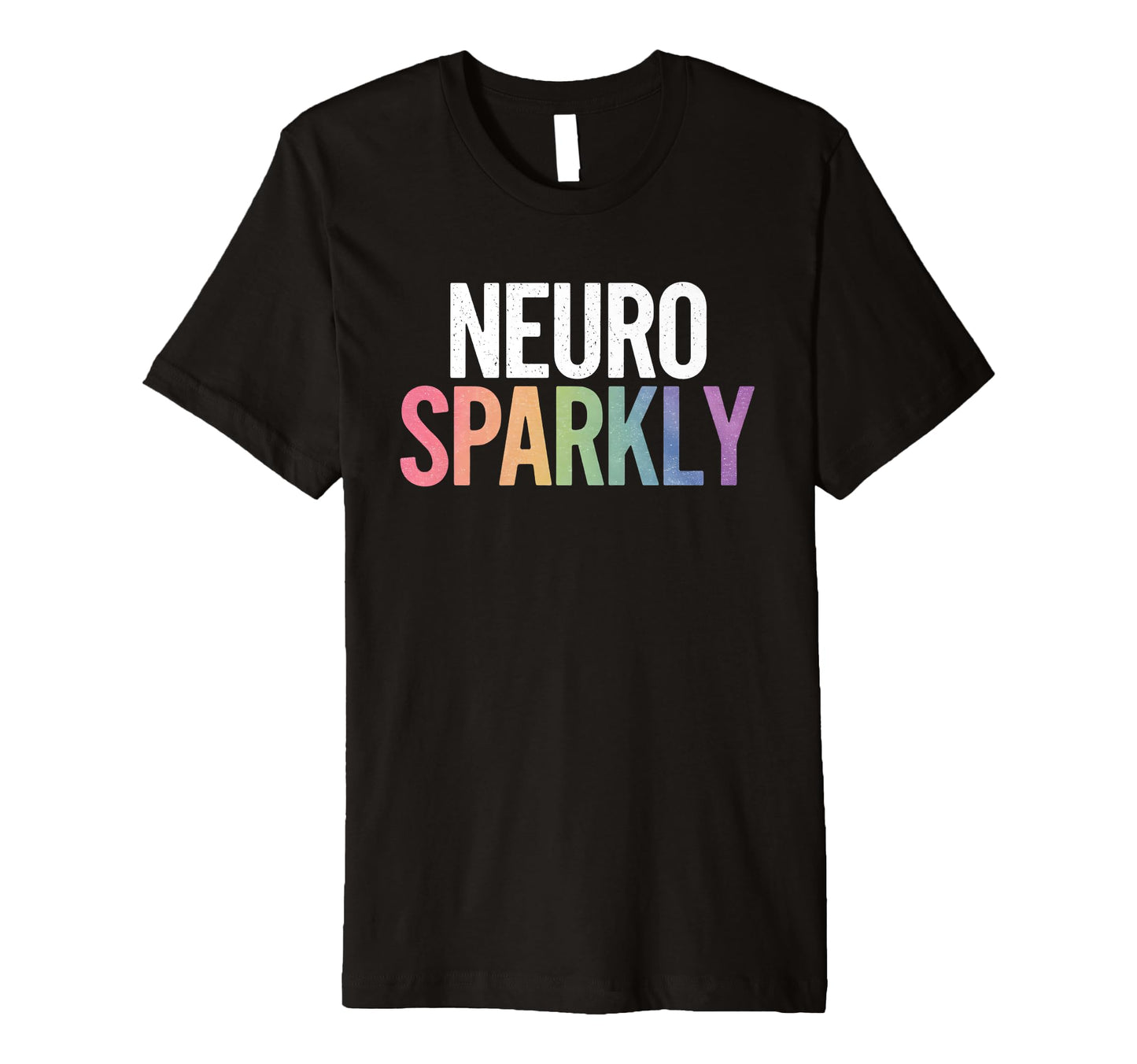 Neuro Sparkly Distressed Typography T-Shirt - Unique Graphic for Adults - T-Shirt, Sweatshirt, Hoodie