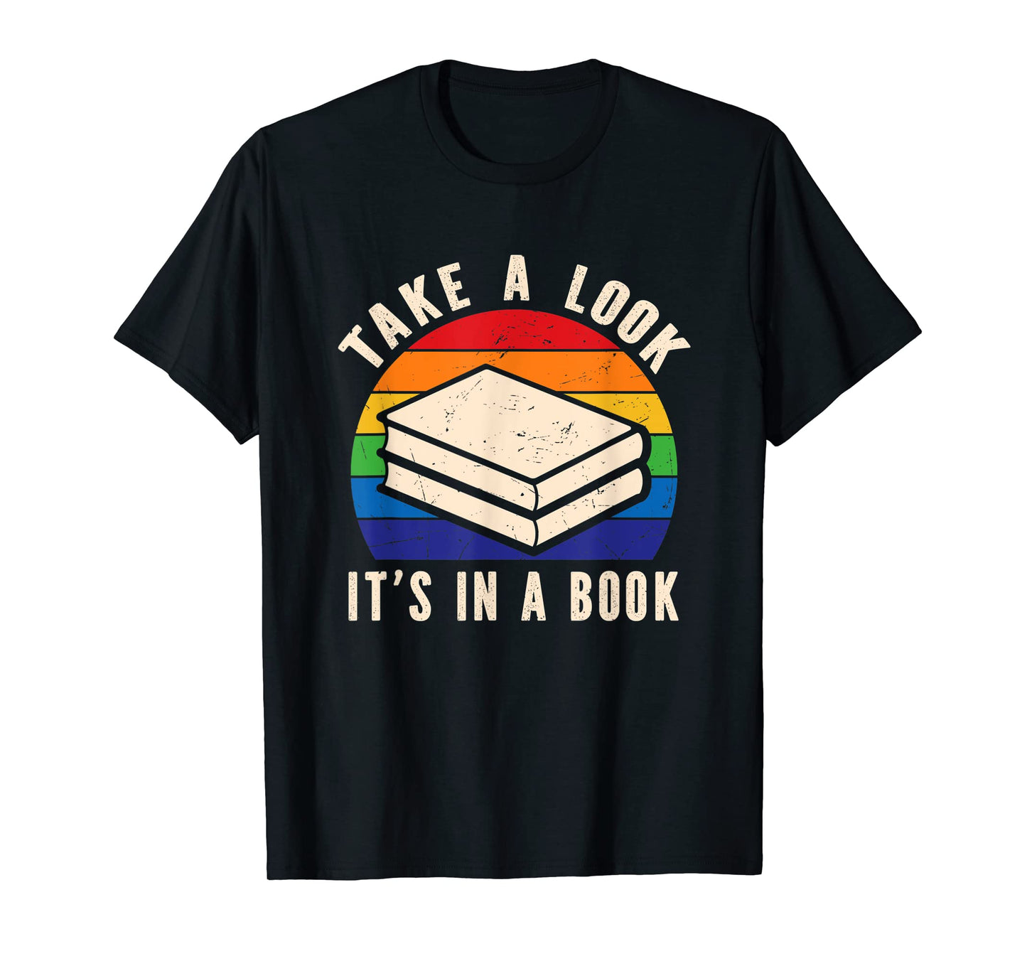 Take Its Book Rainbow Reading Book T-Shirt - Fun Novelty Design Men Women - T-Shirt, Sweatshirt, Hoodie