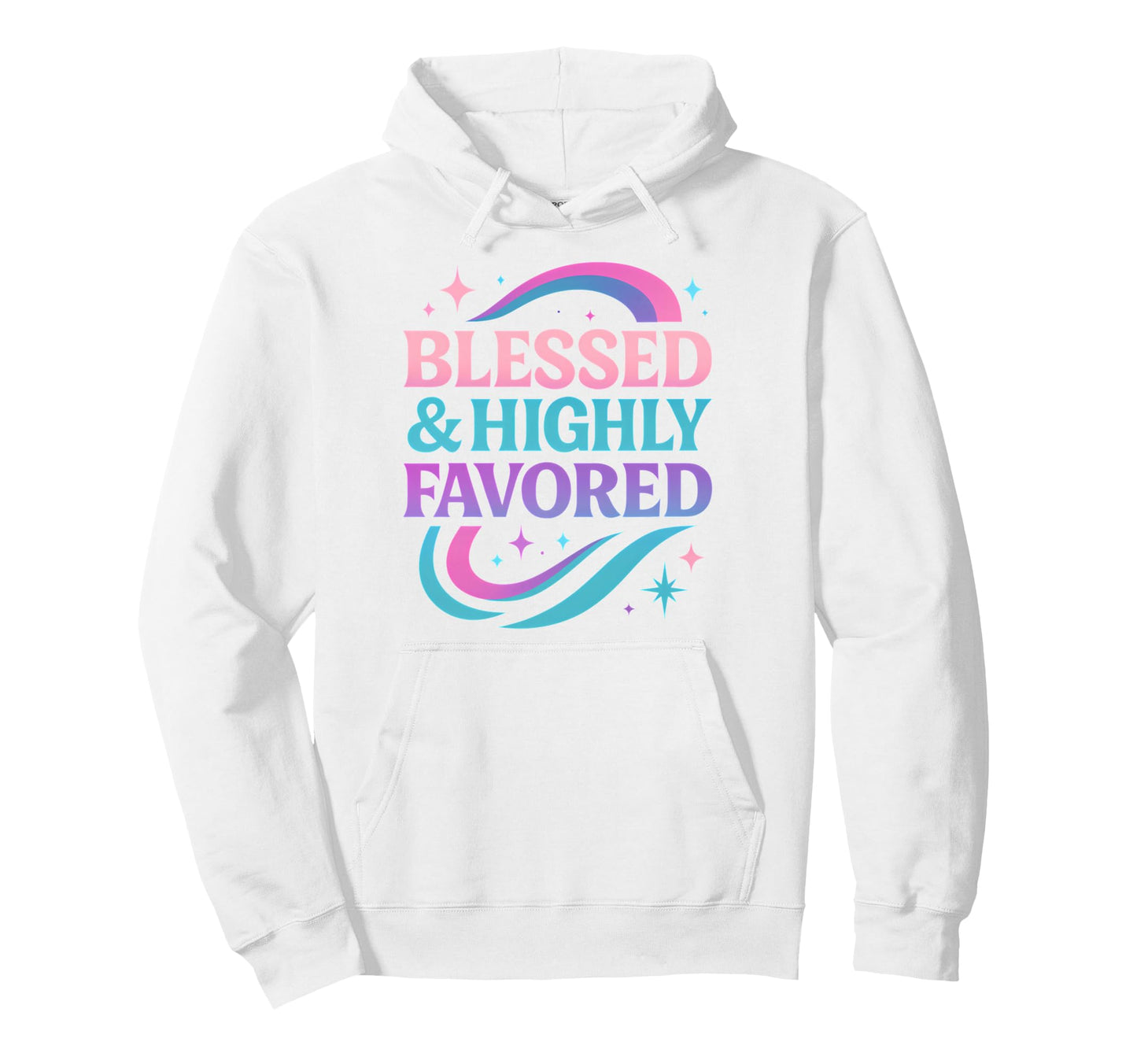Blessed Favored Christian Pastel Hoodie - Trendy Graphic for Adults - T-Shirt, Sweatshirt, Hoodie