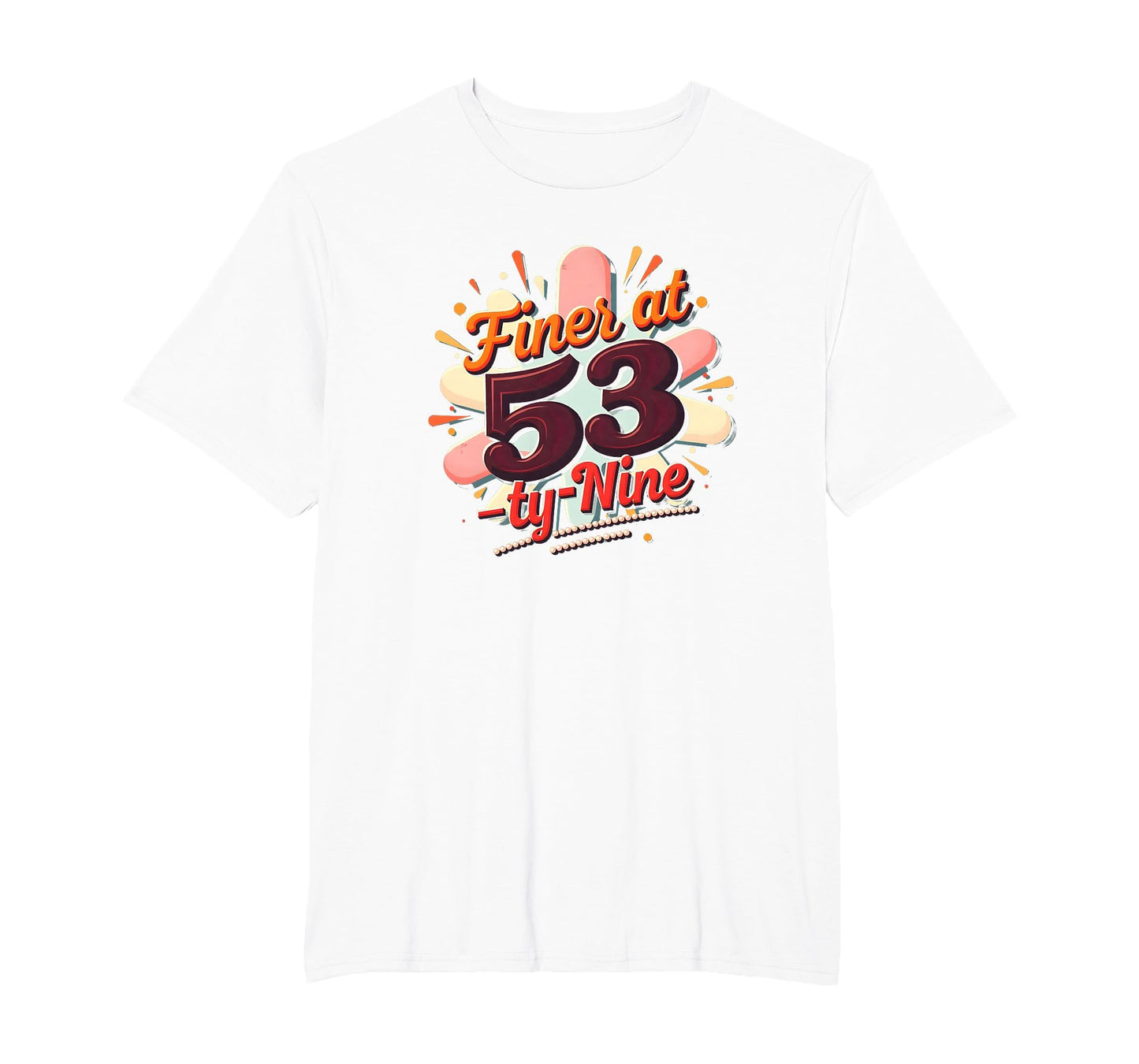 Birthday Gift Finer 53 Typography Art T-Shirt - Minimalist Print Unisex - T-Shirt, Sweatshirt, Hoodie