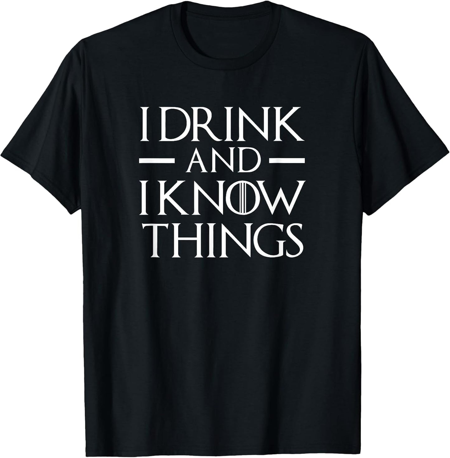 I Drink and Know Things - Adult & Kids T-Shirts, Sweatshirts & Hoodies apparel design preview 1