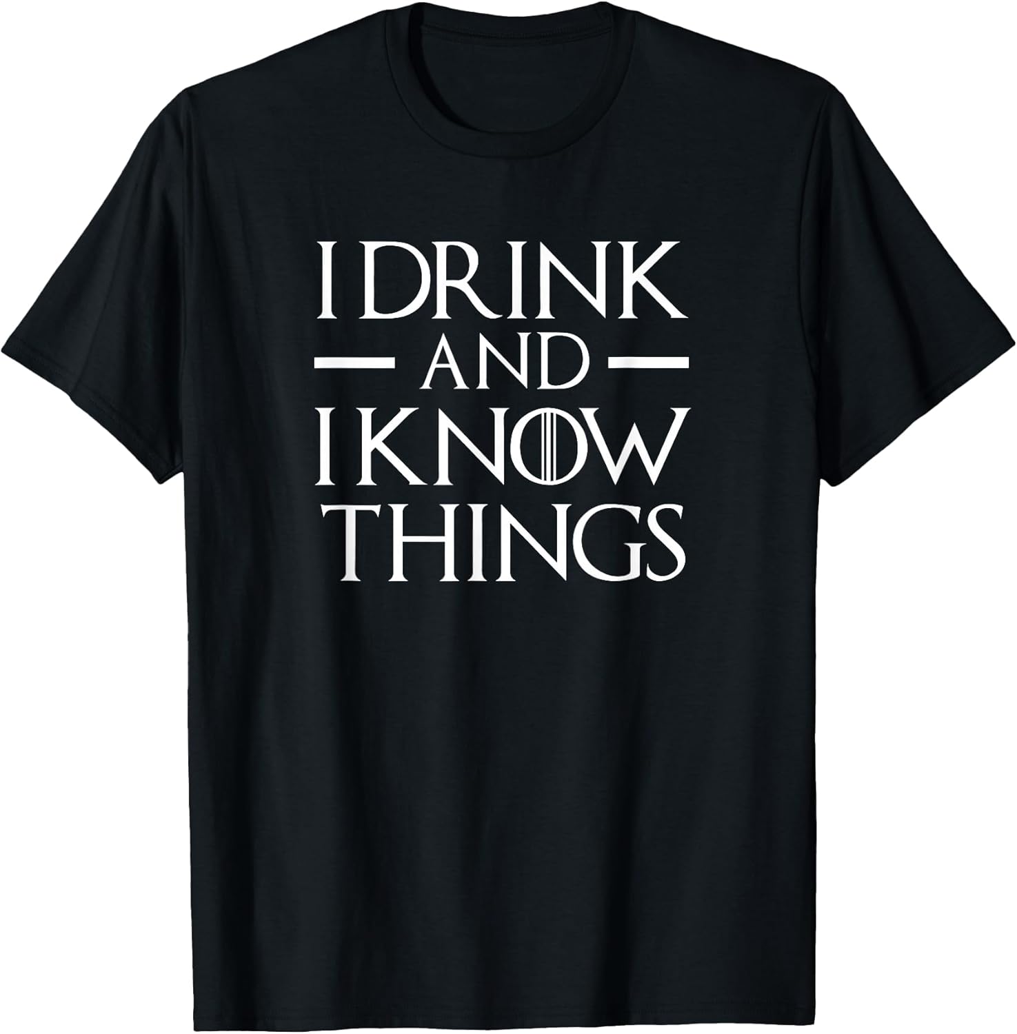 I Drink and Know Things - Adult & Kids T-Shirts, Sweatshirts & Hoodies apparel design preview 1