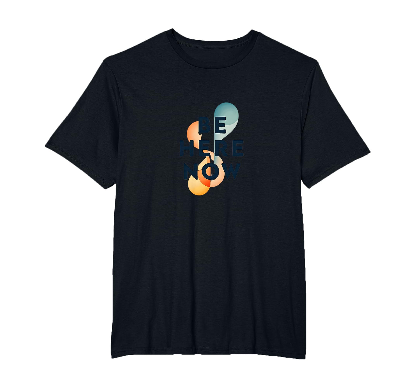 Be Here Now Mindfulness Typography Mens T-Shirt - Aesthetic Graphic Unisex - T-Shirt, Sweatshirt, Hoodie
