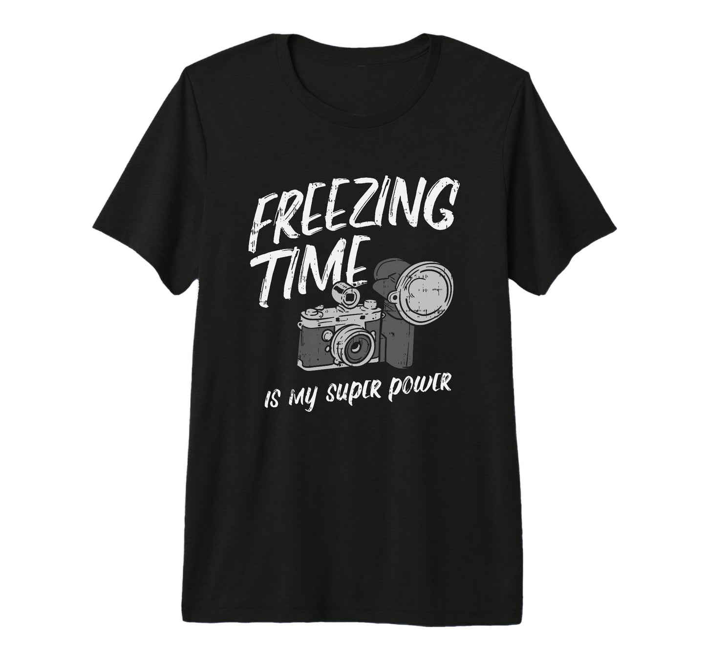 Freezing Time Is My Superpower Camera T-Shirt - Trendy Graphic Unisex - T-Shirt, Sweatshirt, Hoodie