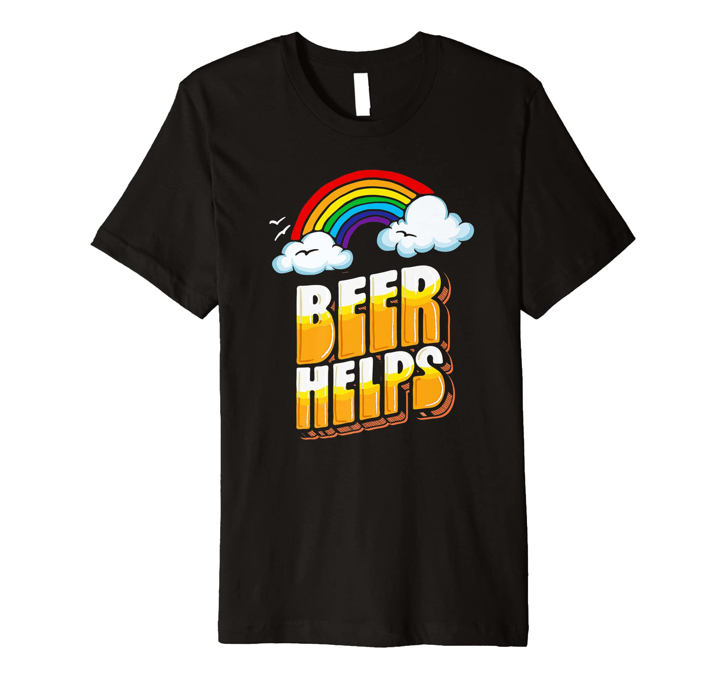 Beer Helps Funny 80S 70S Rainbow T-Shirt - Streetwear Style Men Women - T-Shirt, Sweatshirt, Hoodie
