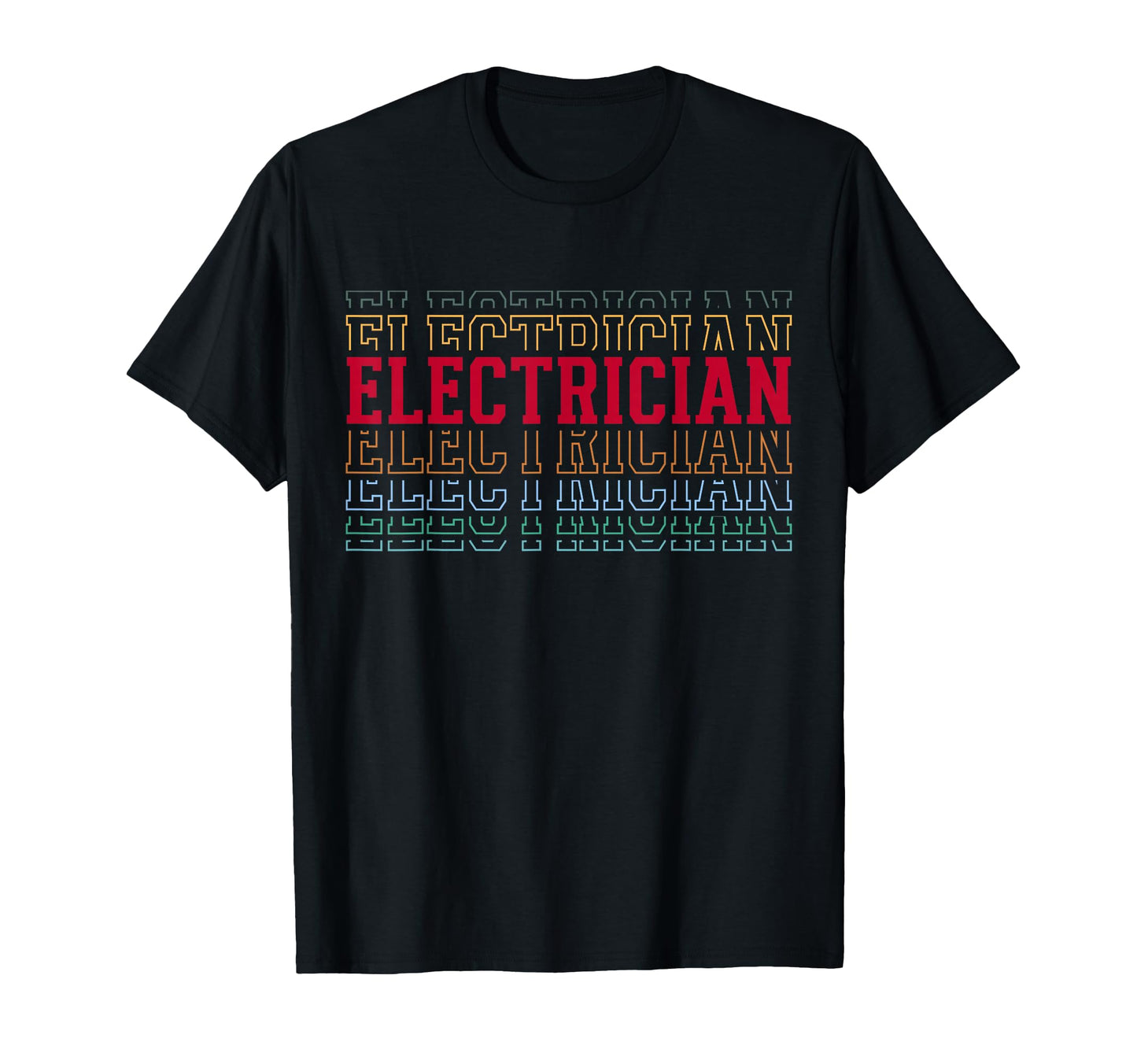 Electrician Funny Layered Text T-Shirt - Aesthetic Graphic for Adults - T-Shirt, Sweatshirt, Hoodie