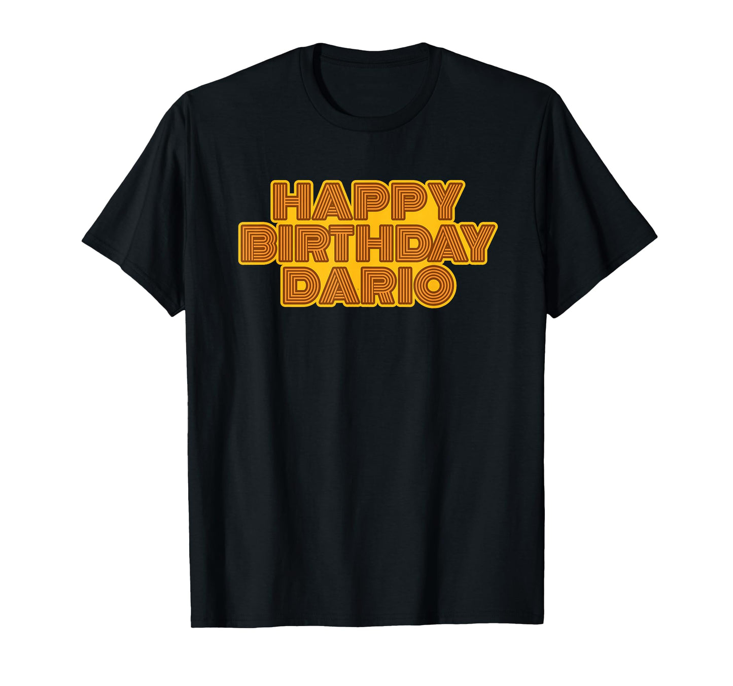 Happy Birthday Dario Personalized T-Shirt - Streetwear Style for Adults - T-Shirt, Sweatshirt, Hoodie