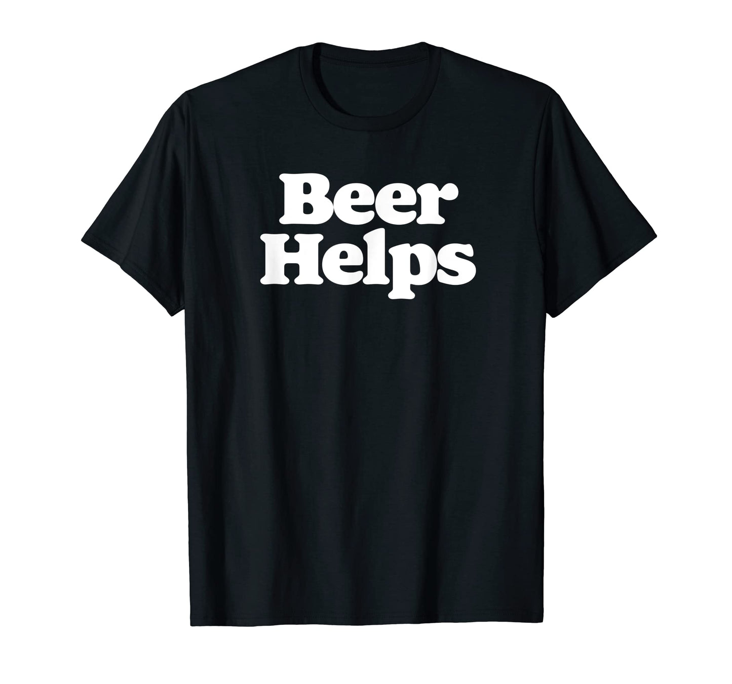 Beer Helps Funny Minimalist T-Shirt - Minimalist Print for Adults - T-Shirt, Sweatshirt, Hoodie