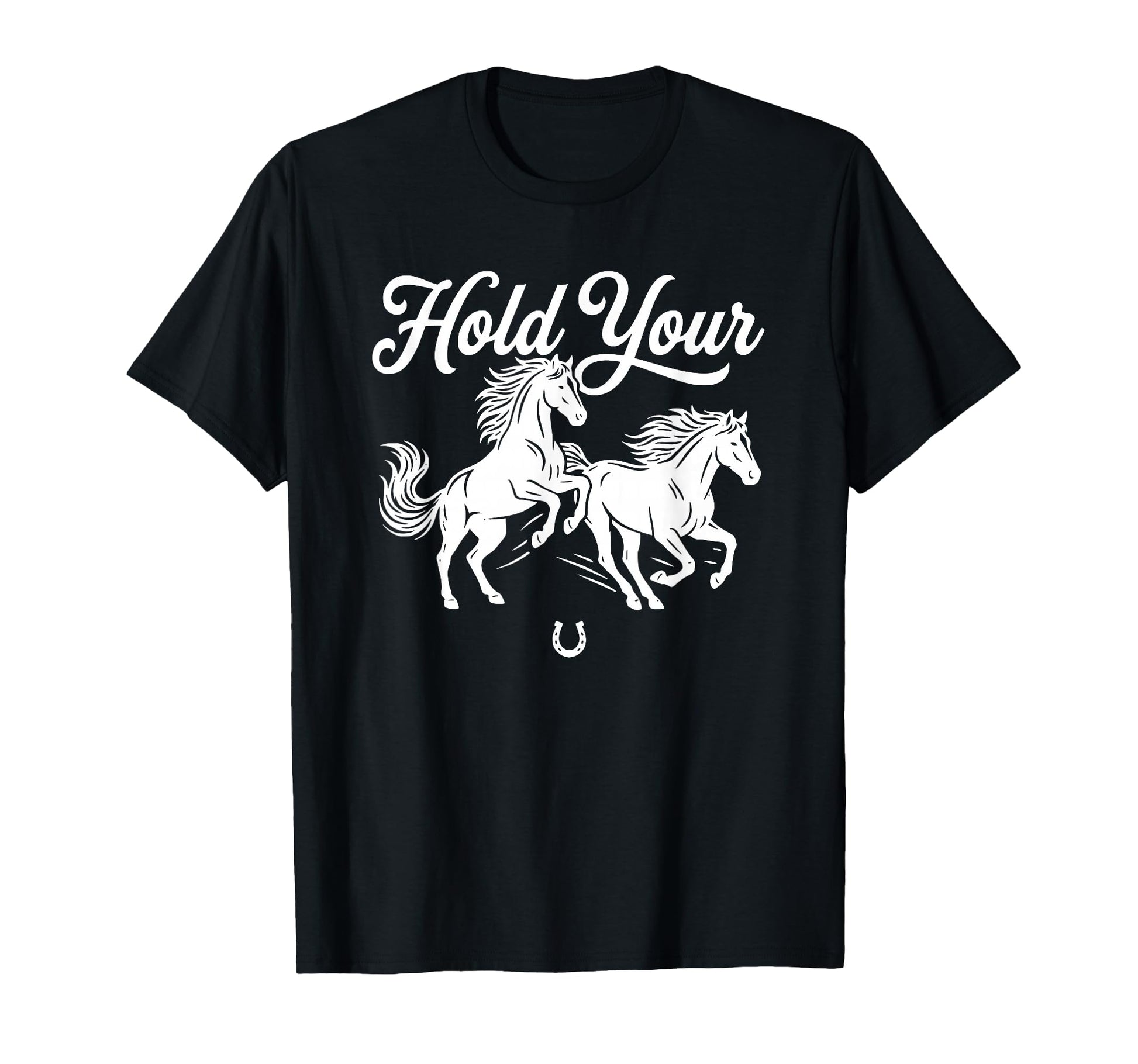 Boho Trendy Hold Your Horses T-Shirt - Novelty Apparel Men Women - T-Shirt, Sweatshirt, Hoodie